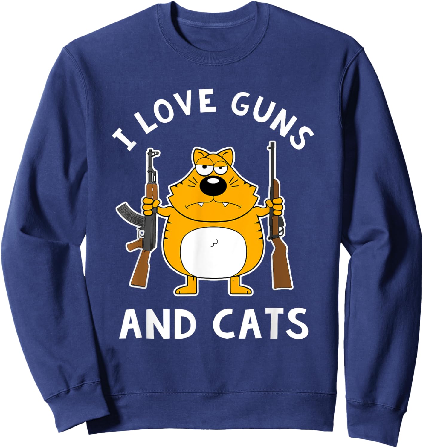 I Love Guns and Cats with AK-47 and a Shotgun 2nd Amendment Sweatshirt - Sweatshirt | Navy