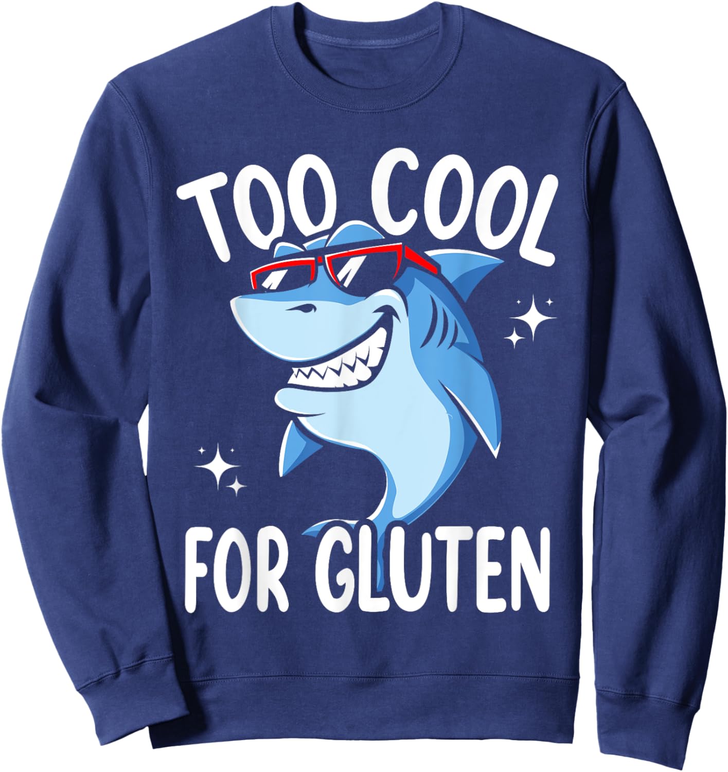 Too Cool For Gluten Celiac Disease Gluten Free Anti Gluten Sweatshirt - Sweatshirt | Navy
