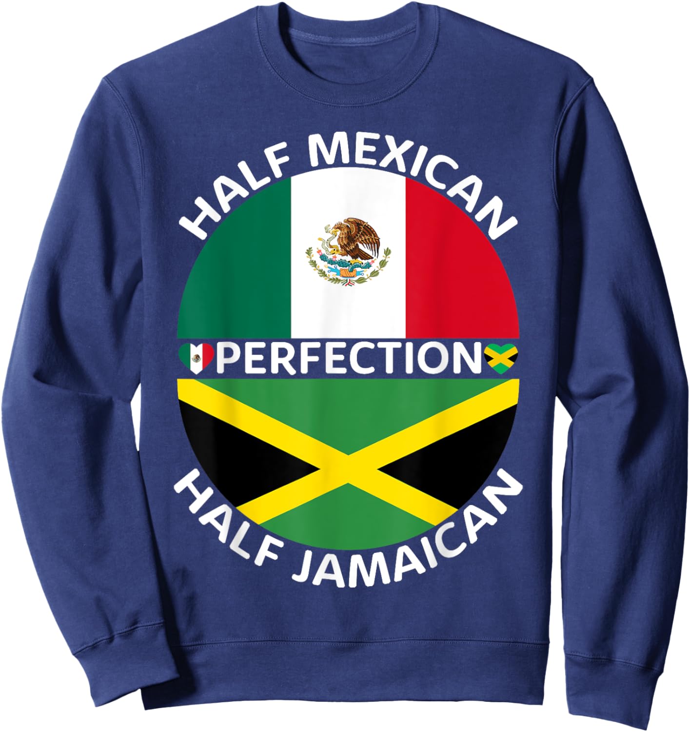 Half Mexican Half Jamaican Mexico Jamaica Flag Men Women Sweatshirt - Sweatshirt | Navy