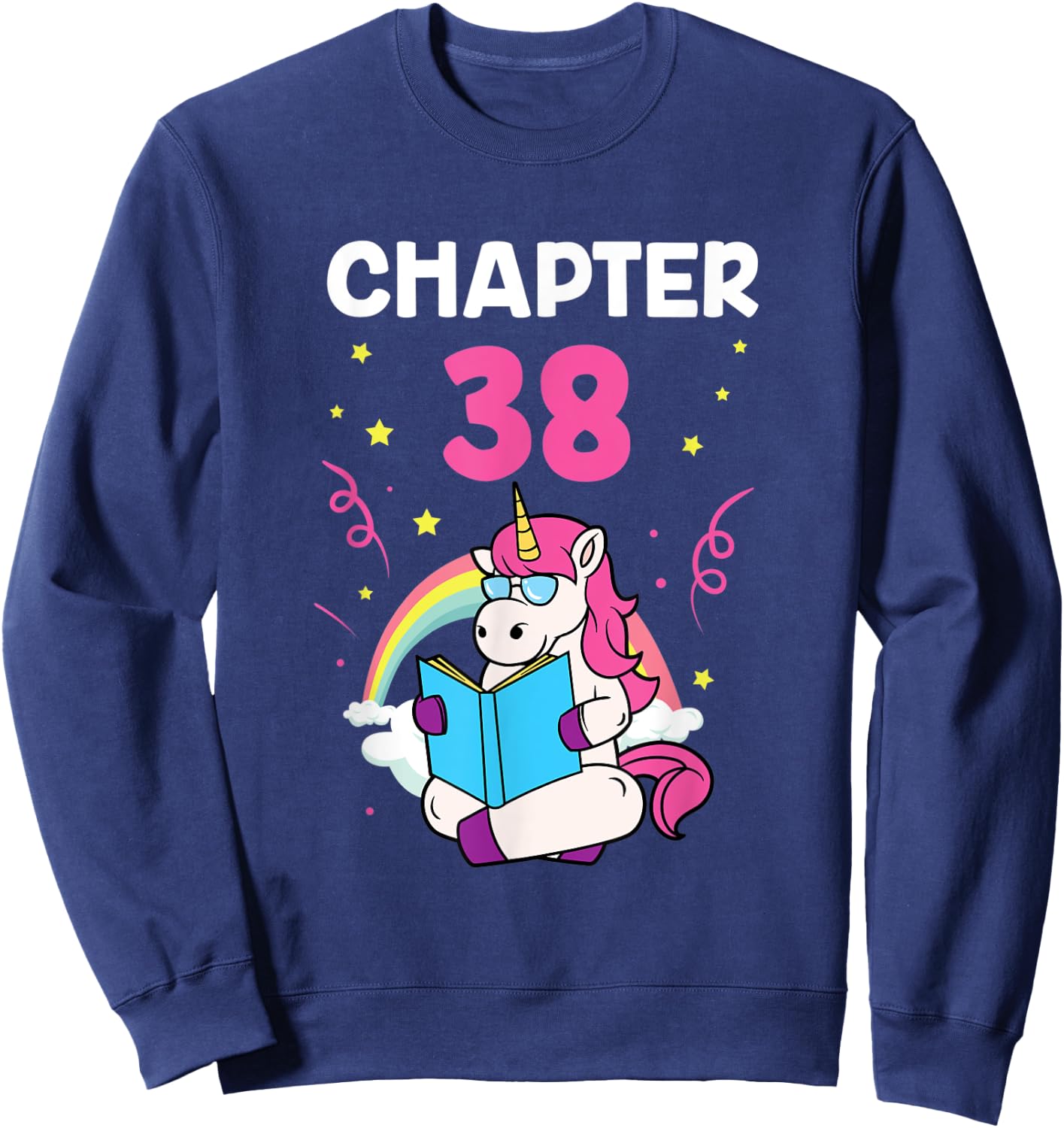 Chapter 38 38th Birthday Party Thirty Eight Years Unicorn Sweatshirt - Sweatshirt | Navy