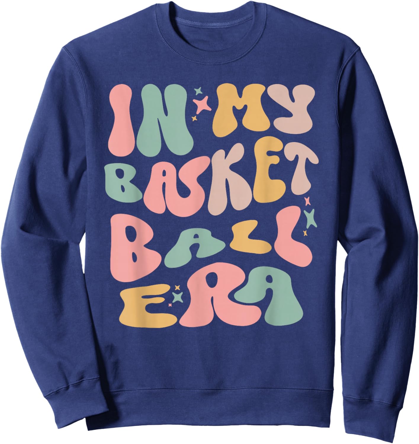 Retro Groovy In My Basketball Era Men Women Sweatshirt - Sweatshirt | Navy