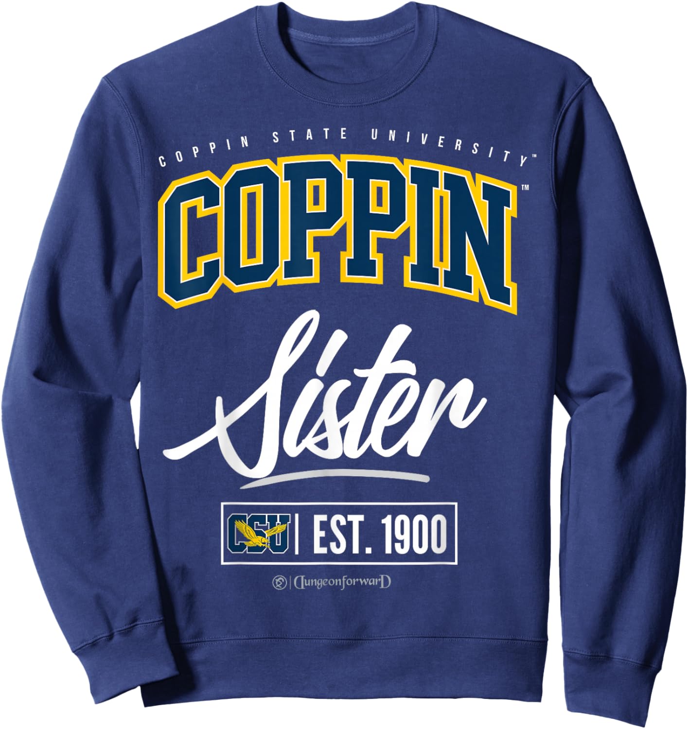 Coppin State University - CSU HBCU Sister Sweatshirt - Sweatshirt | Navy