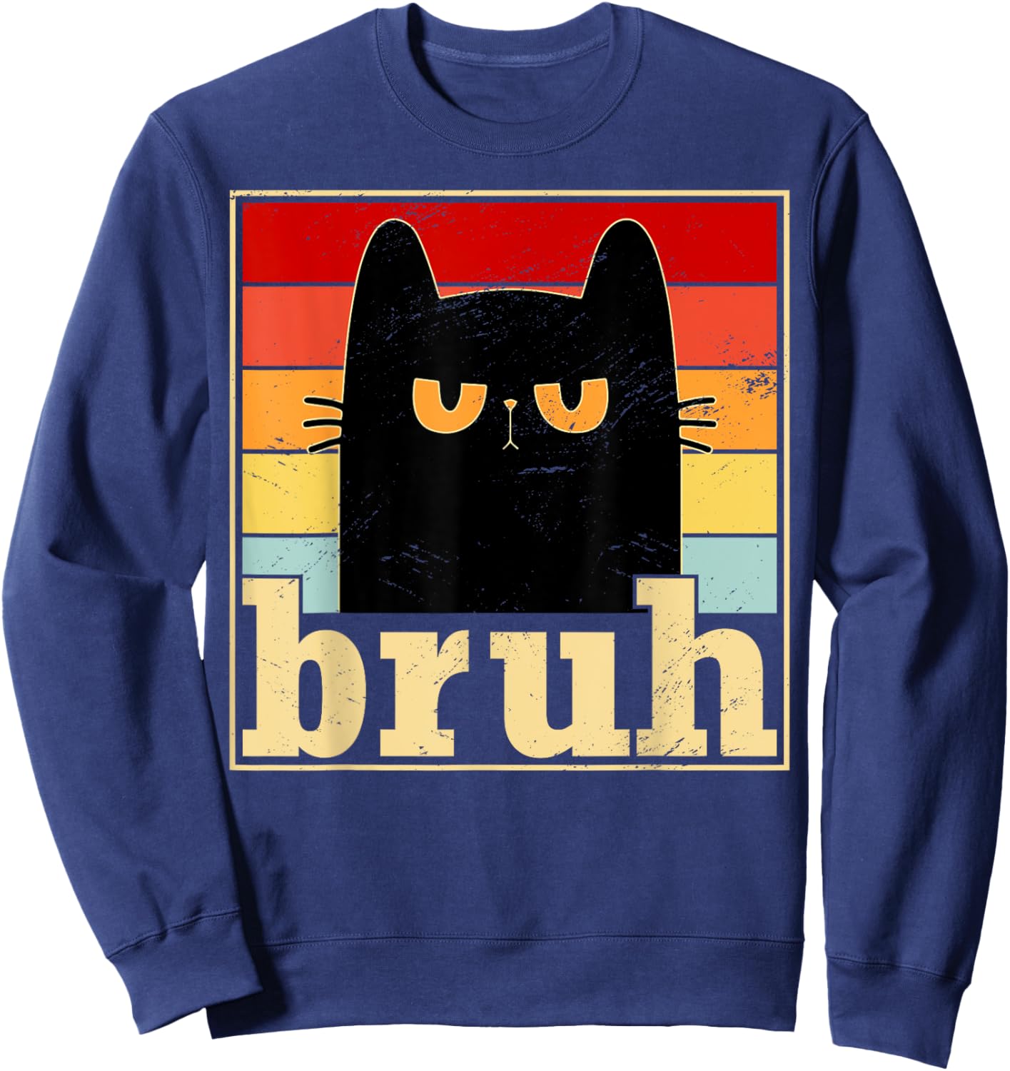Funny Bruh Cat Meme Shirt for Teens Boys Girls Men Women Sweatshirt - Sweatshirt | Navy