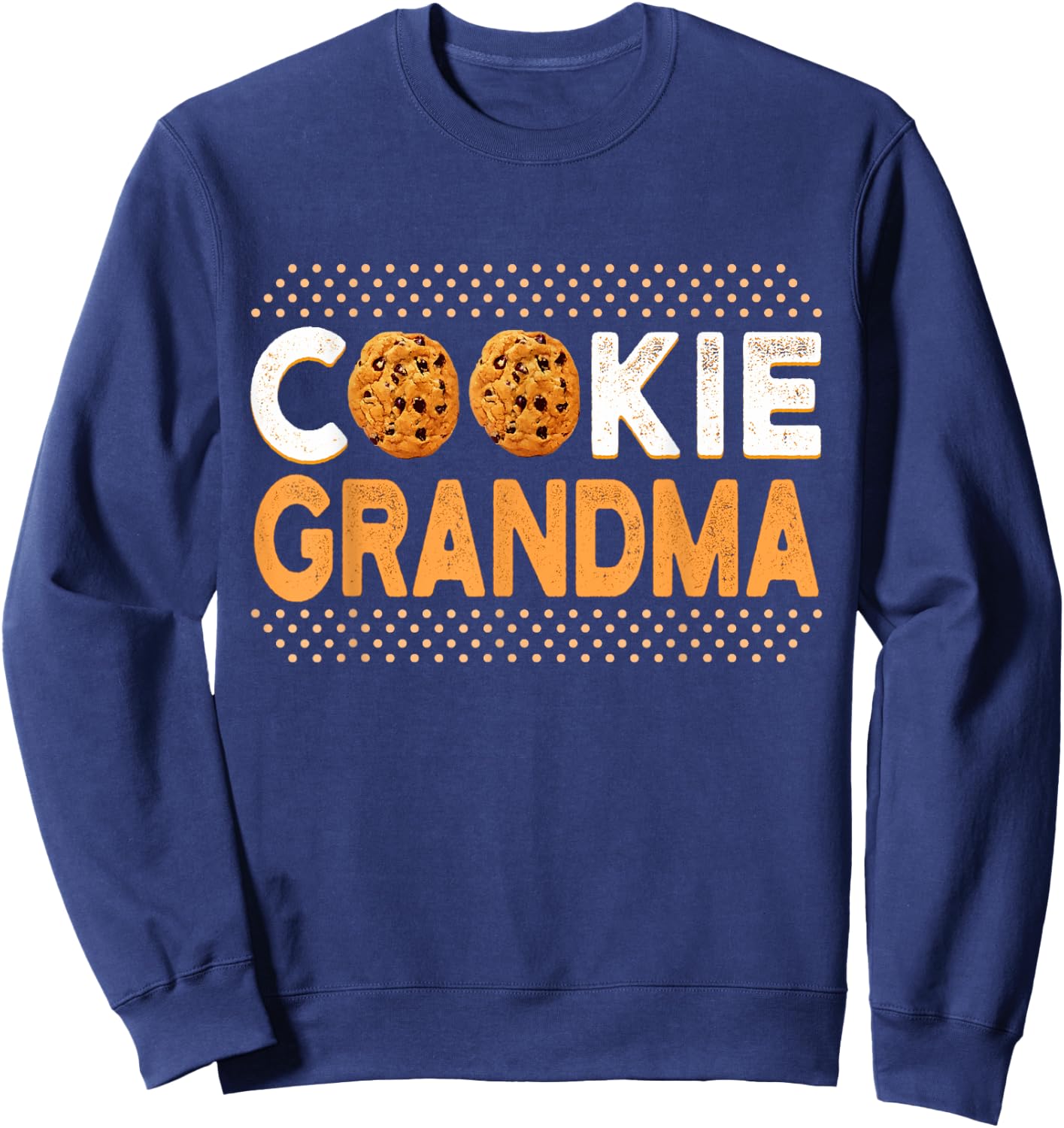 Cookie Grandma Funny Chocolate Chip Cookie Sweatshirt - Sweatshirt | Navy