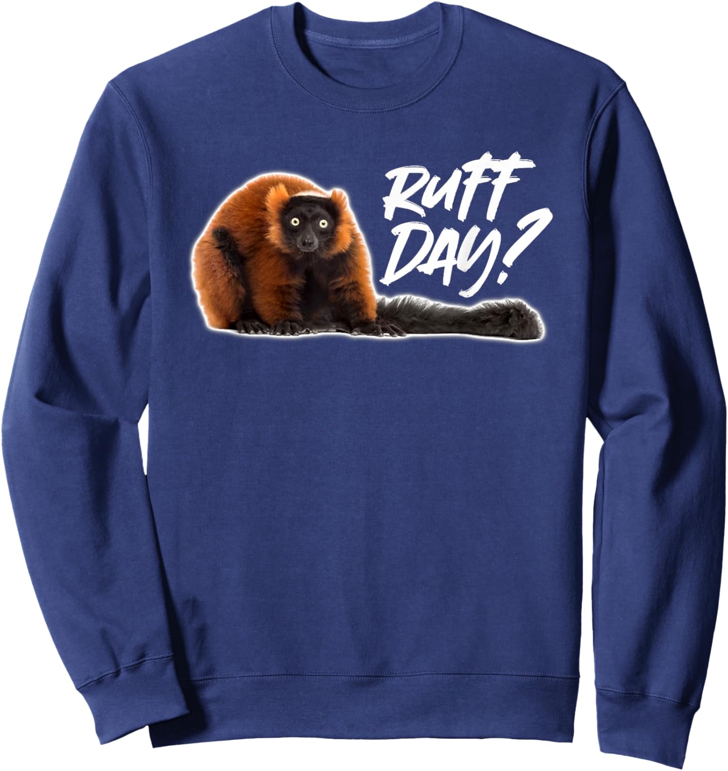 Ruff Day? Red Ruffed Lemur - Rough Day Sweatshirt - Sweatshirt | Navy