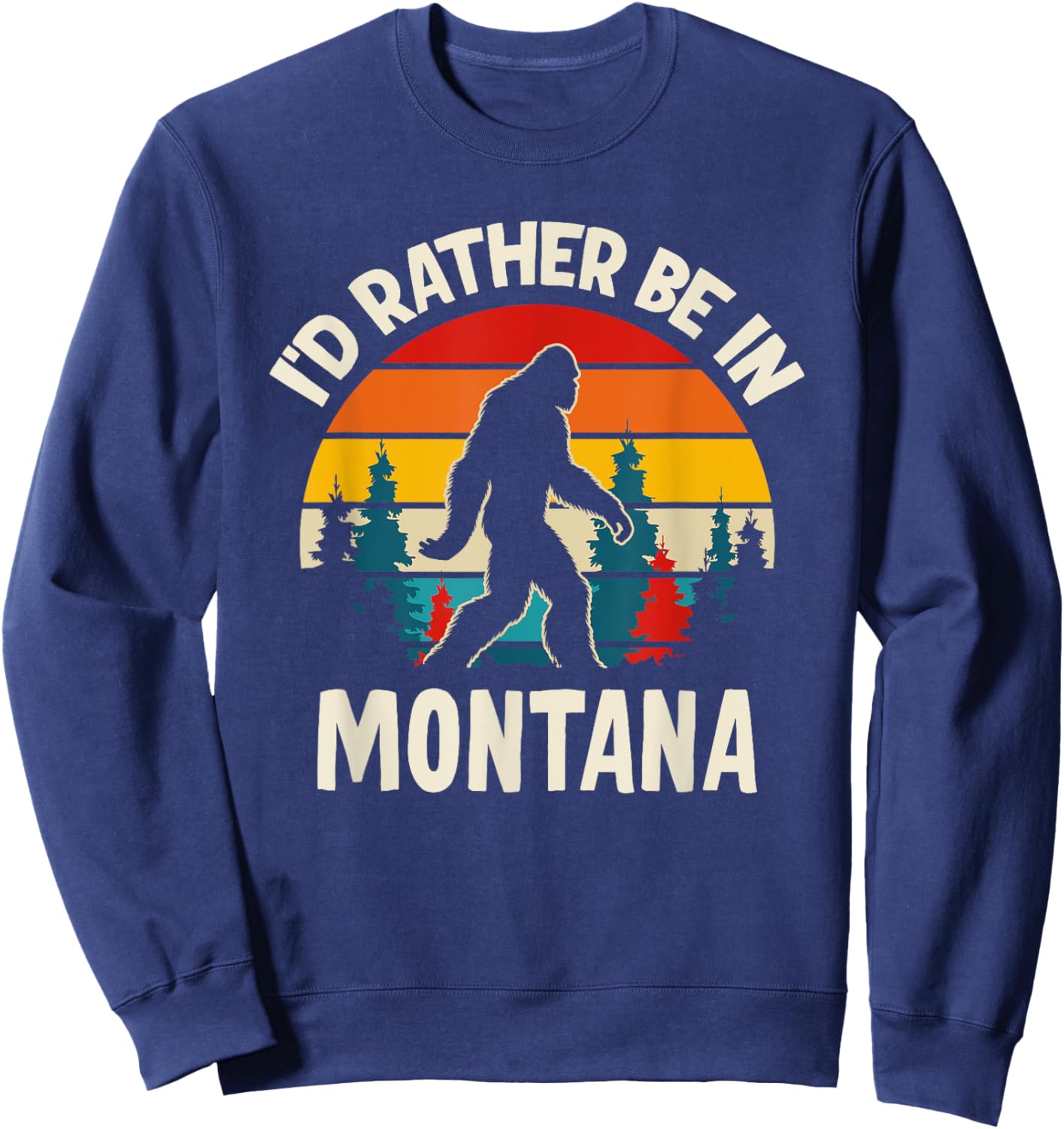 I'd Rather Be In Montana Sweatshirt - Sweatshirt | Navy
