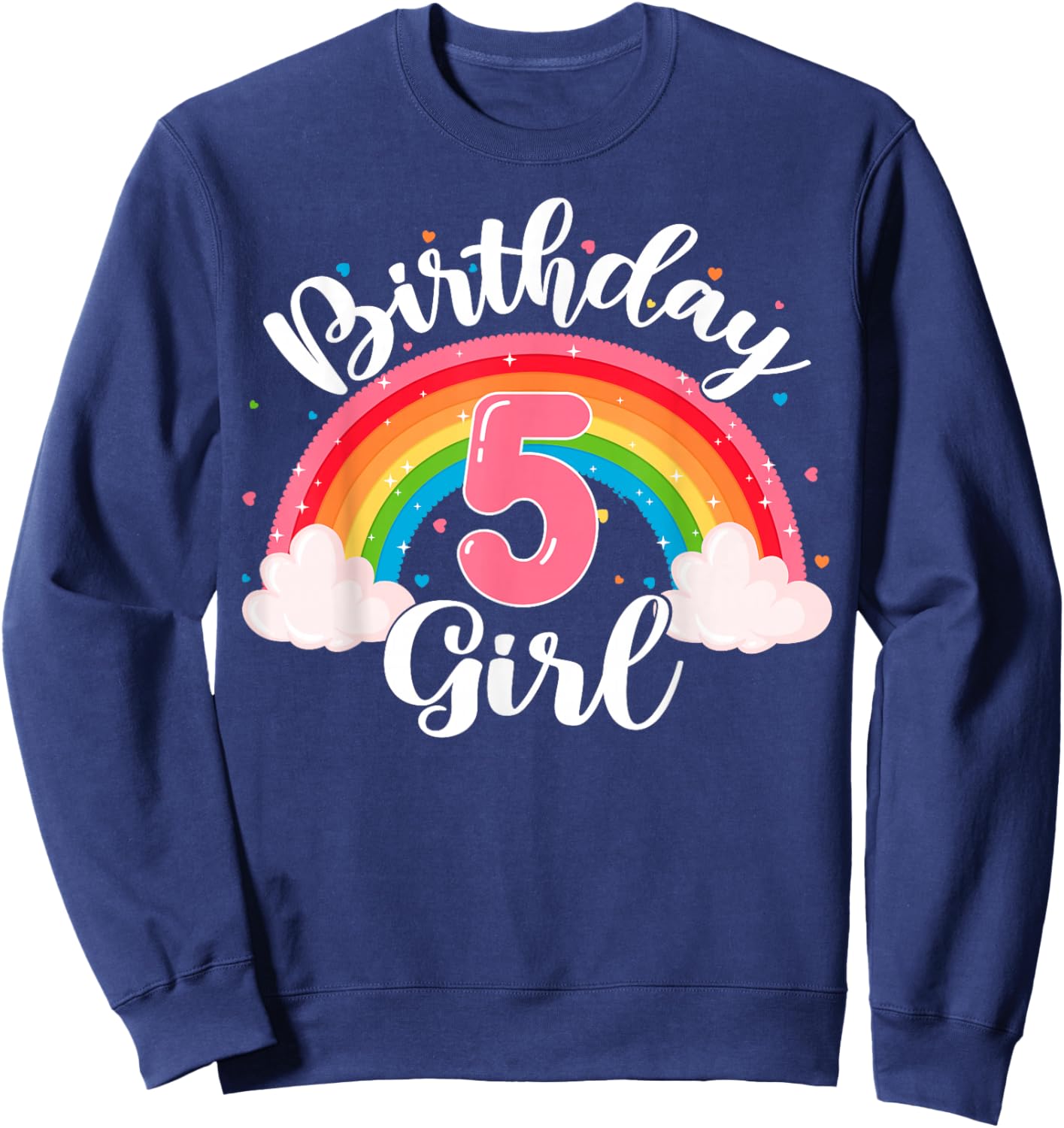 Birthday Girl 5 Years Old Rainbow Theme 5th Birthday Party Sweatshirt - Sweatshirt | Navy