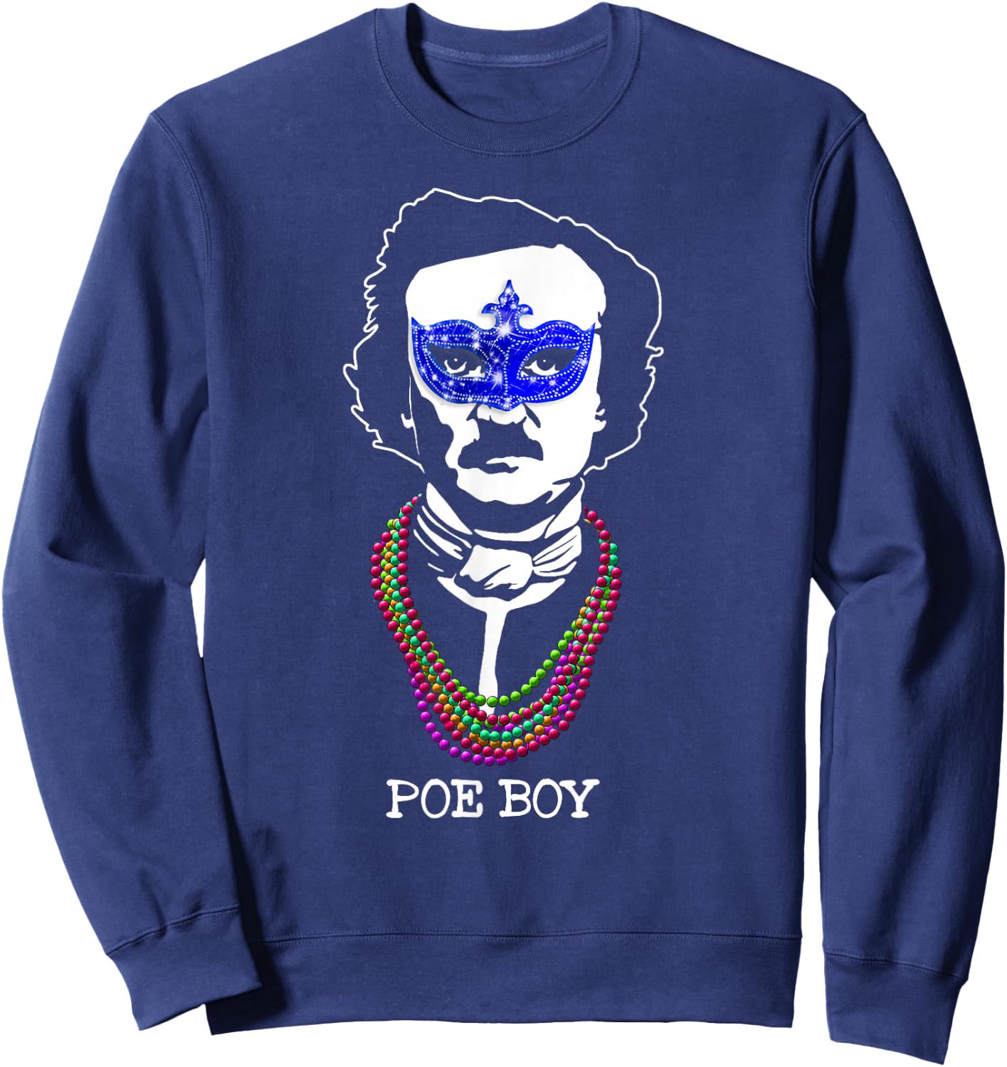 Funny Edgar Allan Poe Mardi Gras Mashup Sweatshirt - Sweatshirt | Navy