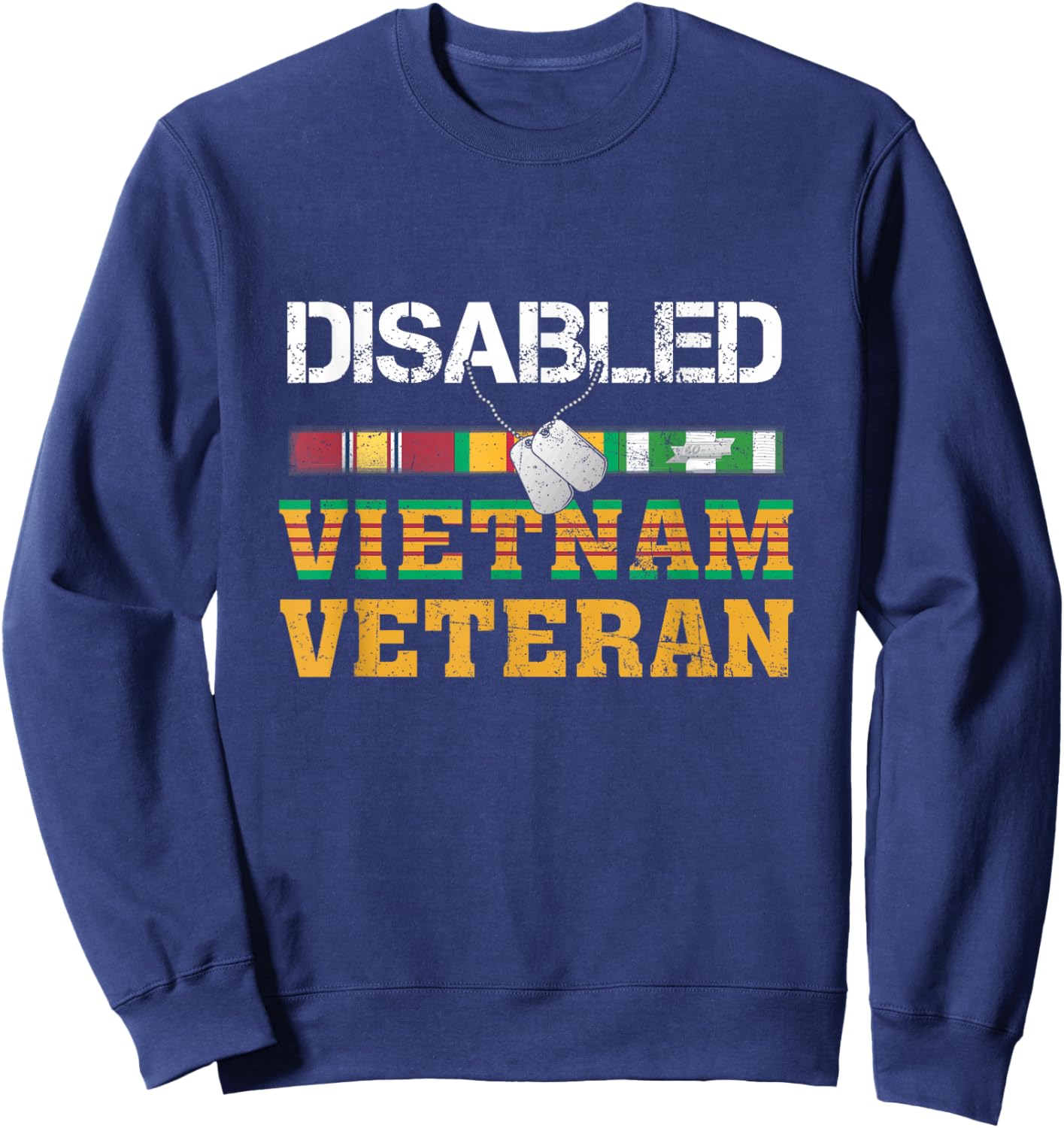 Proud Disabled Vietnam Veteran US Vet Soldier Military Sweatshirt - Sweatshirt | Navy