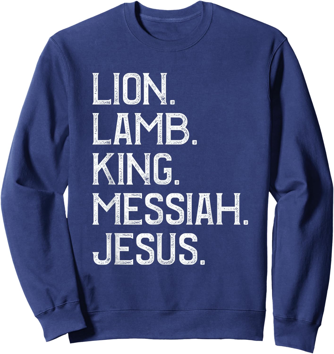 Distressed Lion Lamb King Messiah Jesus Christian Bible Sweatshirt - Sweatshirt | Navy