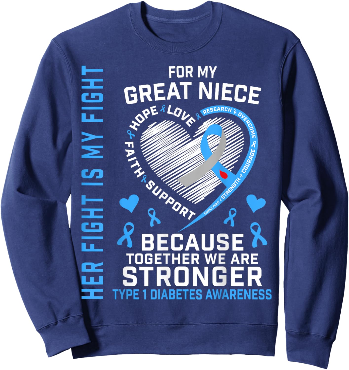 Juvenile Type 1 Diabetes T1D Awareness Gifts Great Niece Sweatshirt - Sweatshirt | Navy