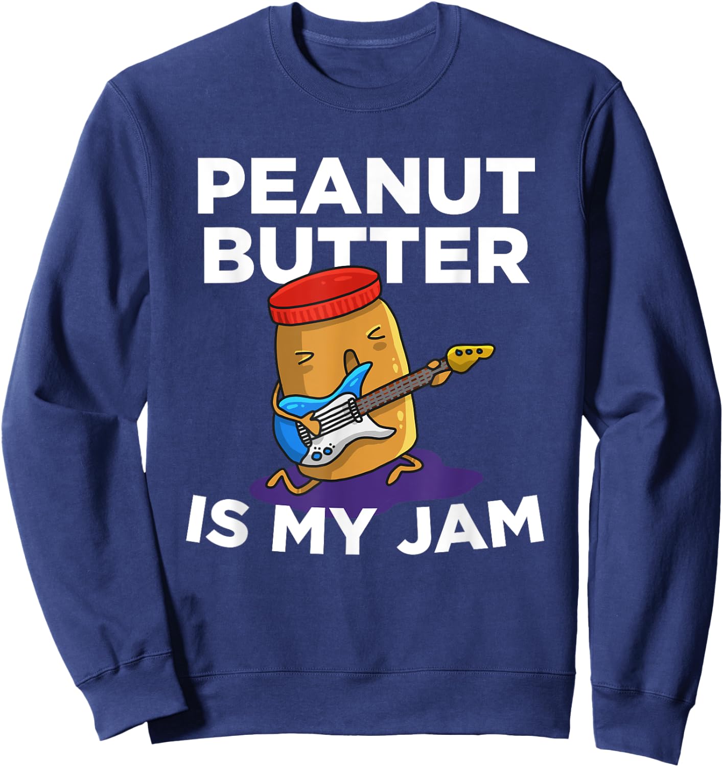 Peanut Butter Is My Jam for Breakfast Gang Sweatshirt - Sweatshirt | Navy