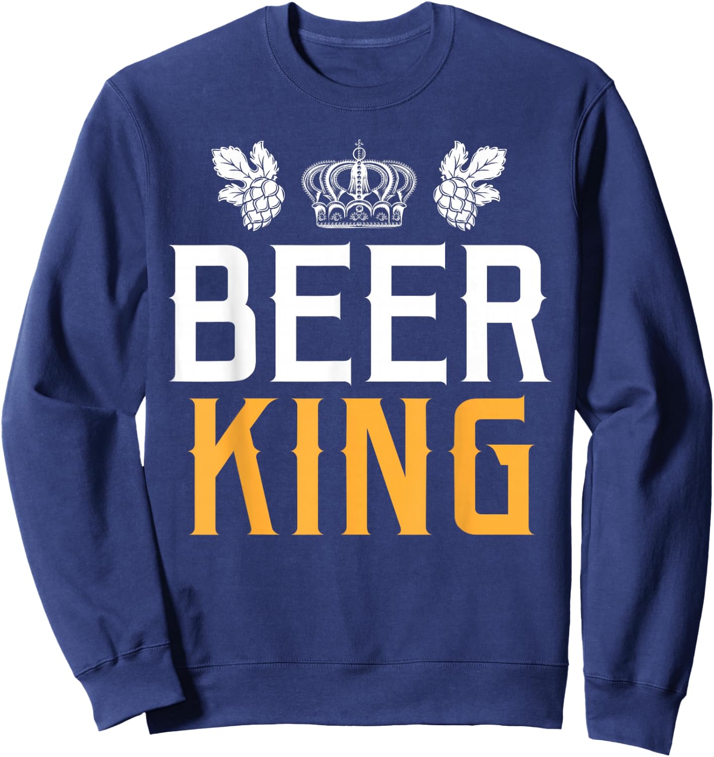 Beer master alcohol king Gift gluten free beer Sweatshirt - Sweatshirt | Navy