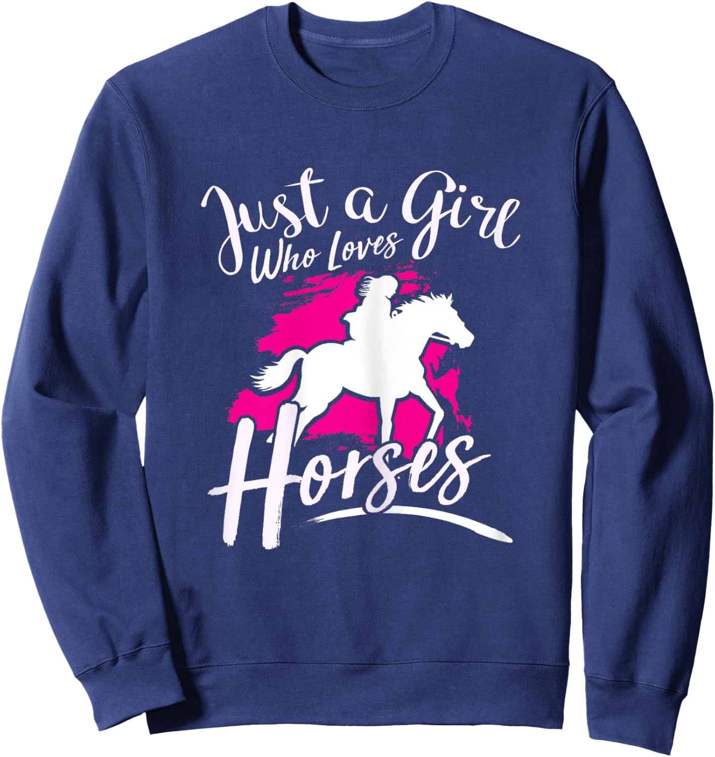 Just A Girl Who Loves Horses - Riding Equestrian Sweatshirt - Sweatshirt | Navy