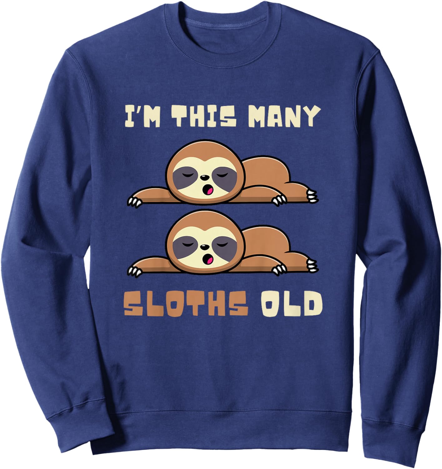 I'm This Many Sloths Old Sloth 2nd Birthday 2 Years Old Bday Sweatshirt - Sweatshirt | Navy