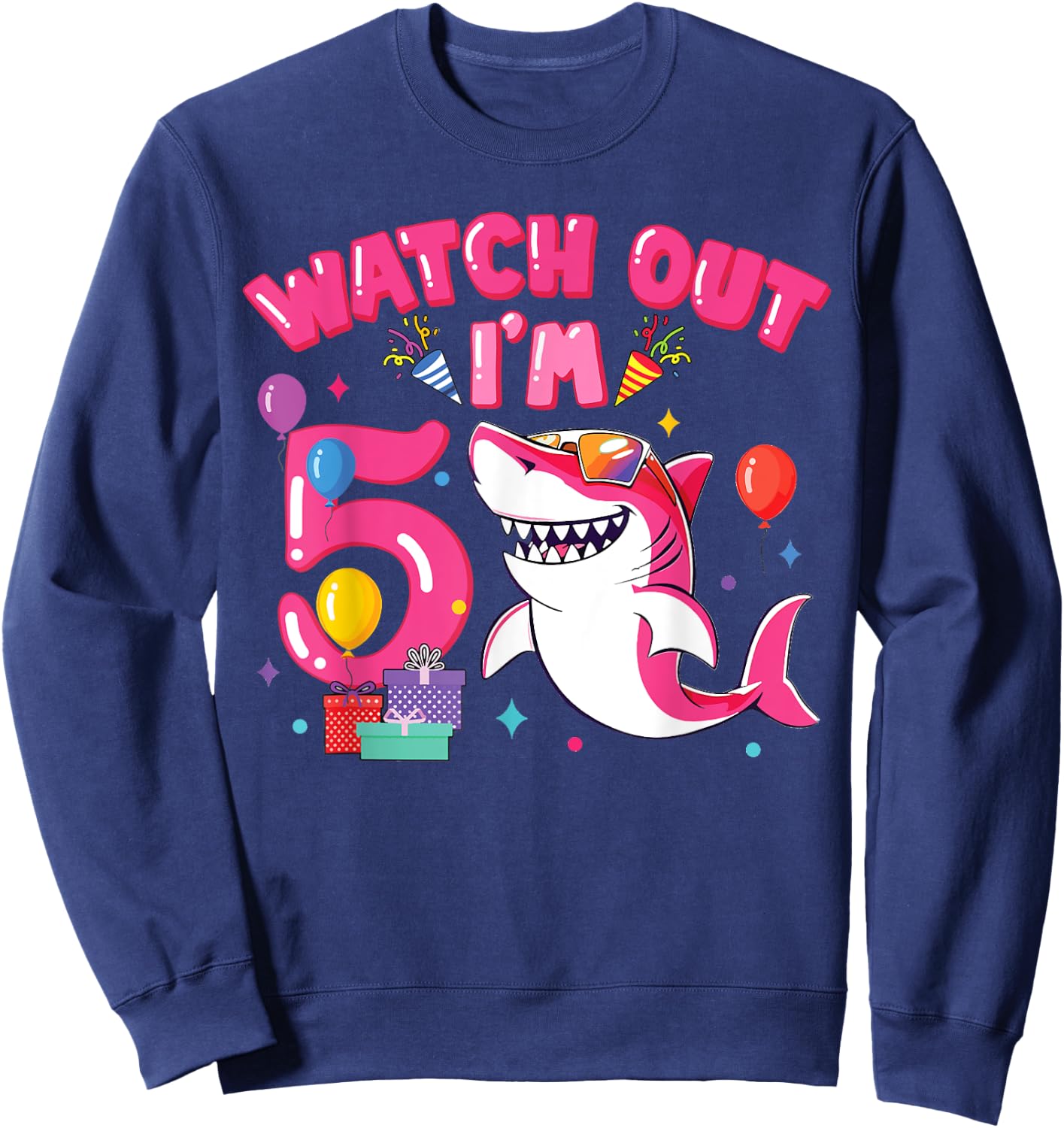 Watch Out I'm 5 Shark Sea Animal 5th Birthday Party Girls Sweatshirt - Sweatshirt | Navy
