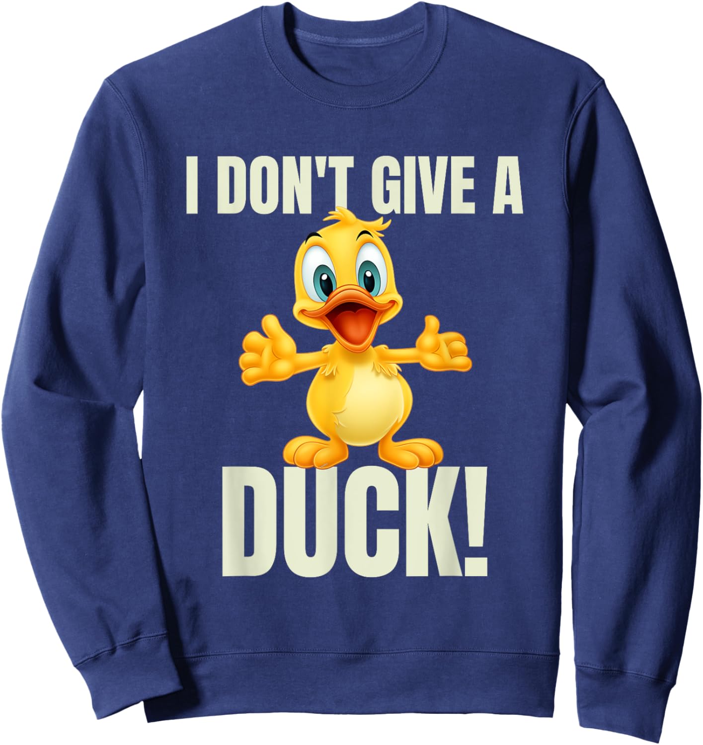 Duck Lover Bird I Don't Give A Duck Sweatshirt - Sweatshirt | Navy