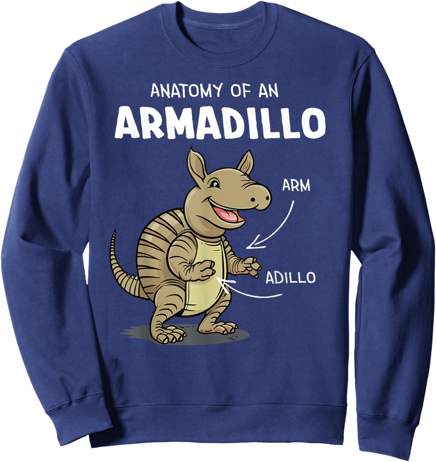 Anatomy of An Armadillo Funny Sweatshirt - Sweatshirt | Navy