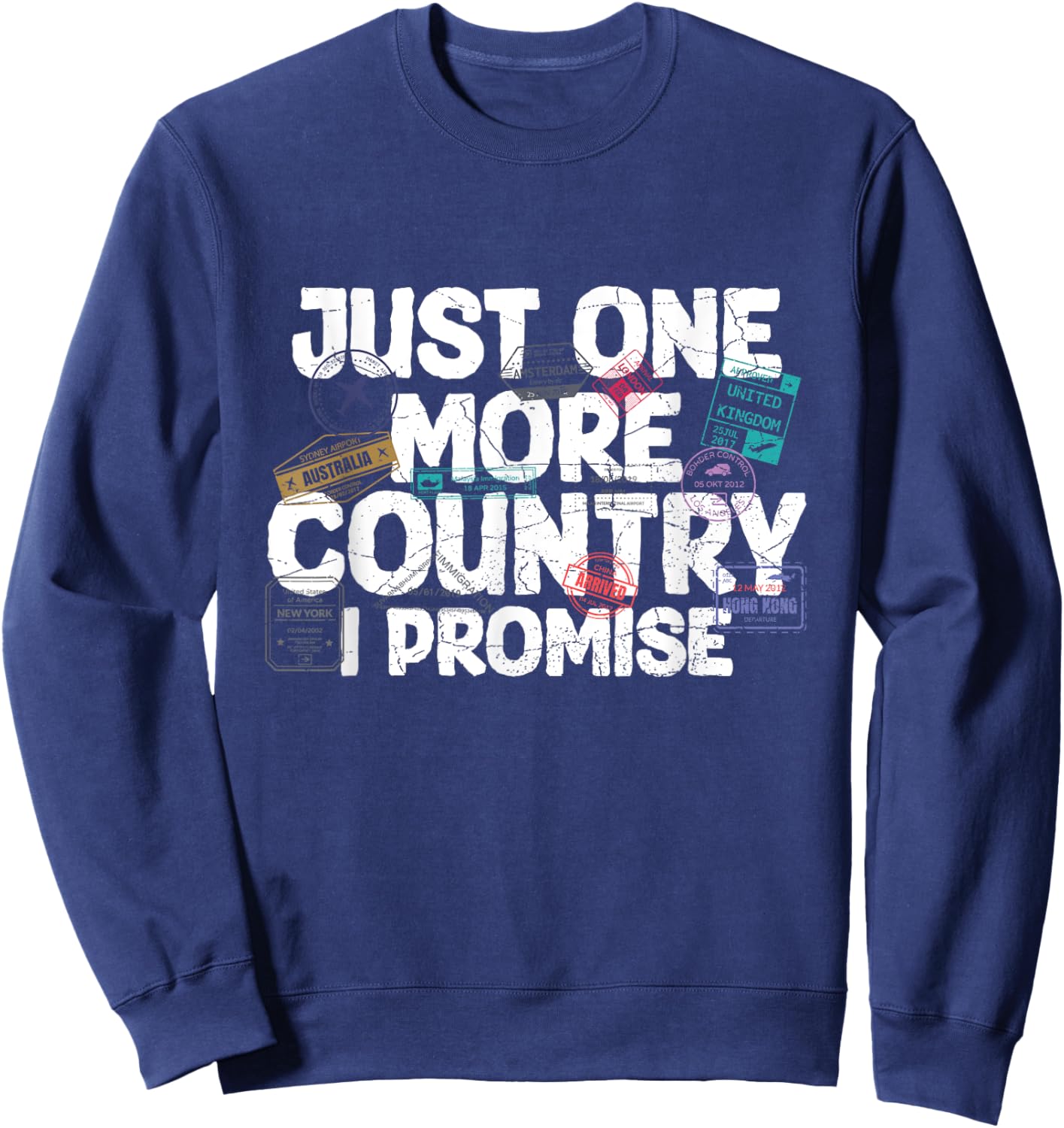 Passport Stamps Quote for a Passport Stamp Collector Sweatshirt - Sweatshirt | Navy