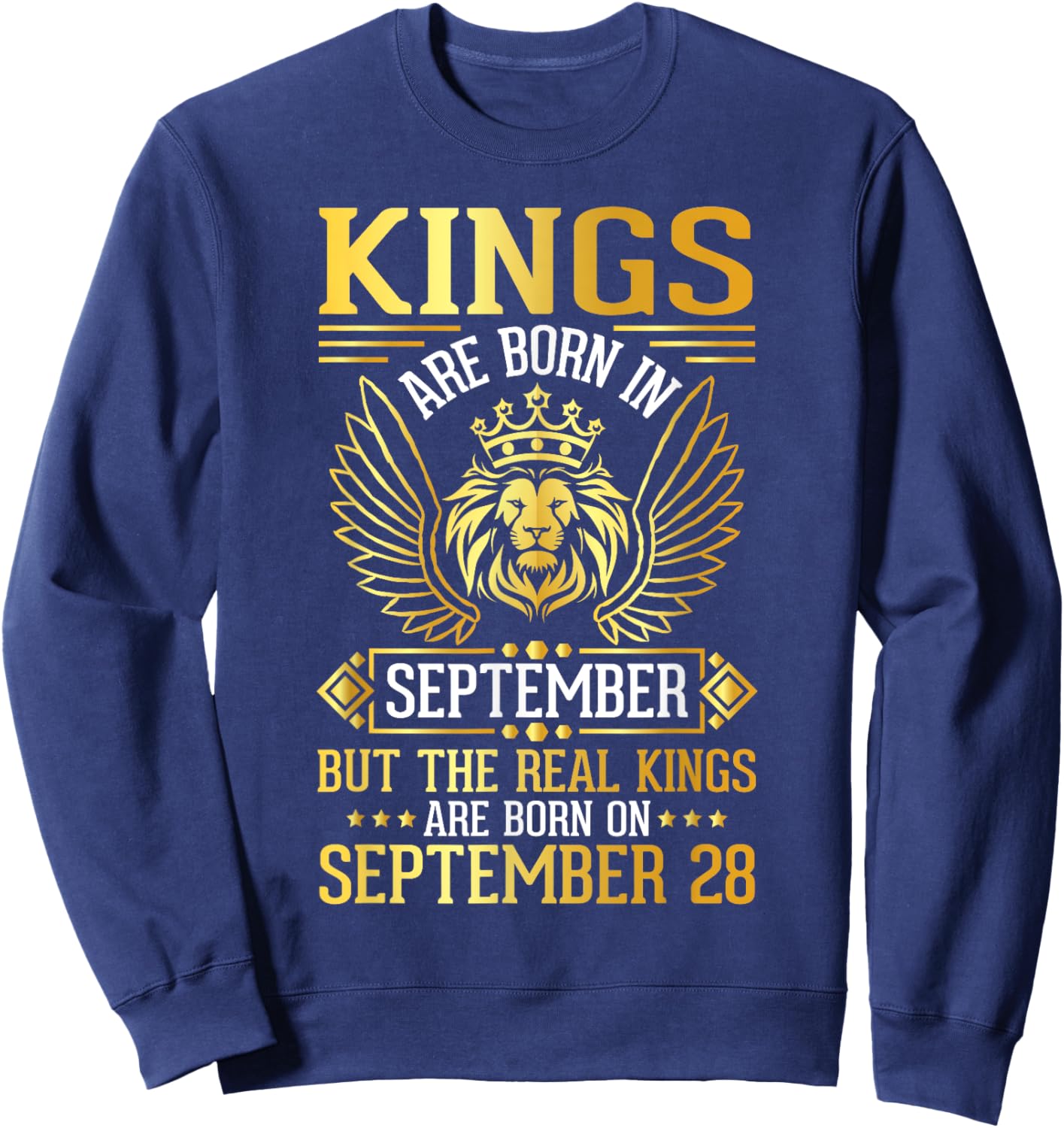 Kings Are Born In Sept Real Kings Are Born On September 28 Sweatshirt - Sweatshirt | Navy