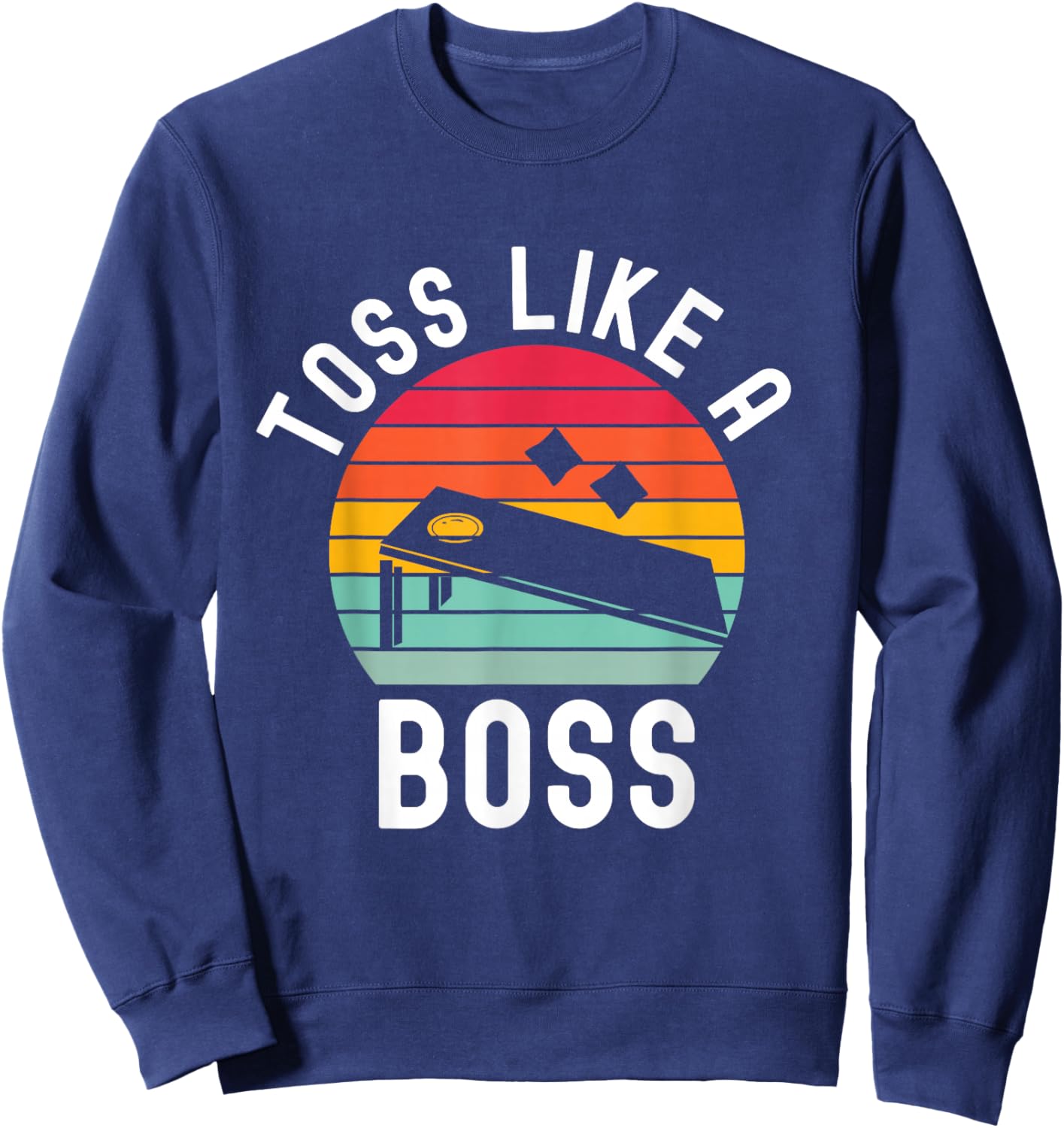 Toss Like A Boss Bean Bag Player Funny Cornhole Sweatshirt - Sweatshirt | Navy