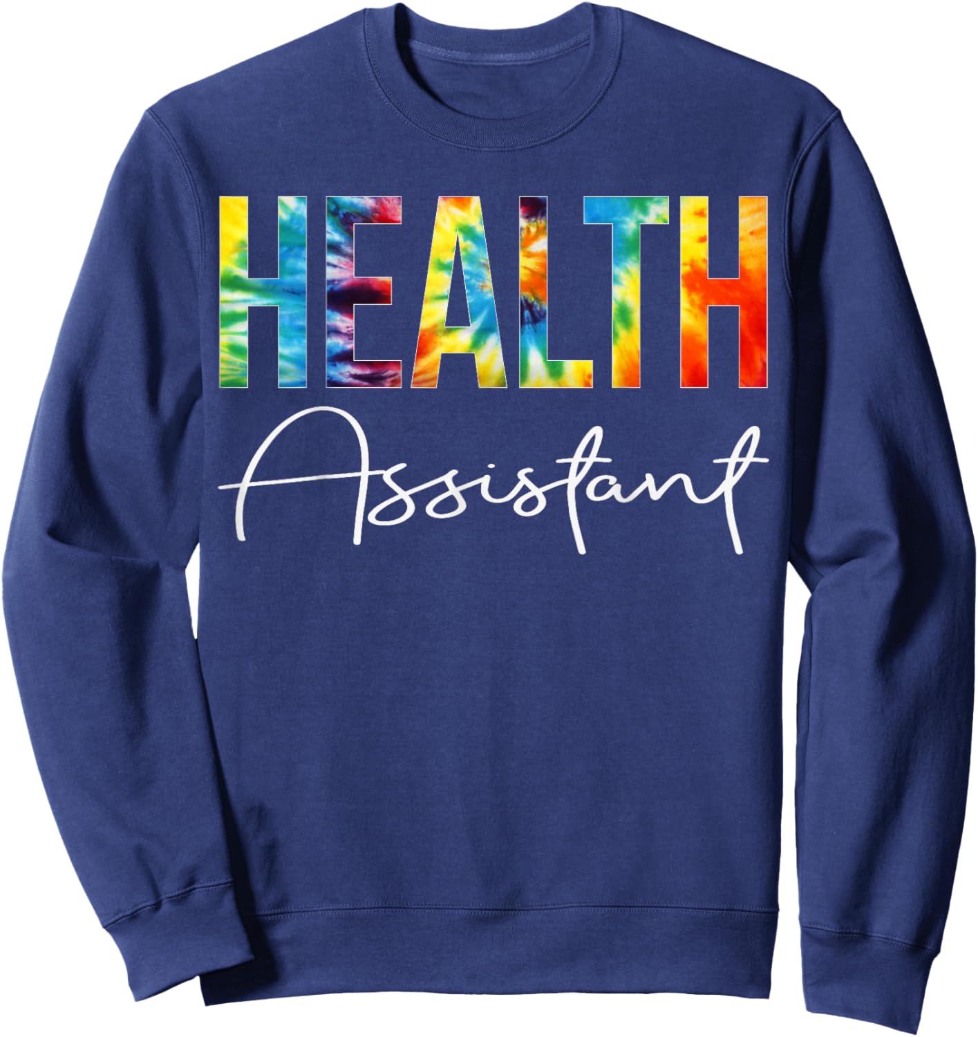 Health Assistant Tie Dye Back to School For Work Sweatshirt - Sweatshirt | Navy