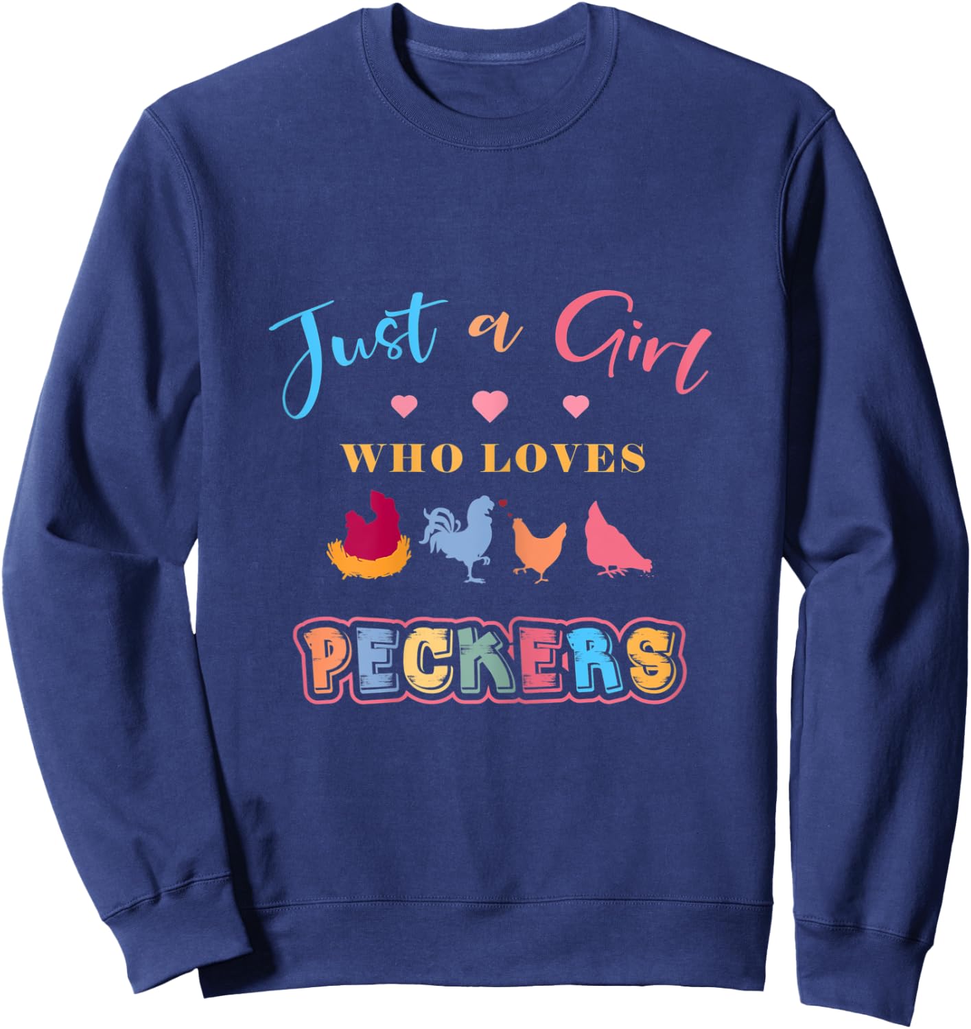Just a Girl Who Loves Peckers Sweatshirt - Sweatshirt | Navy