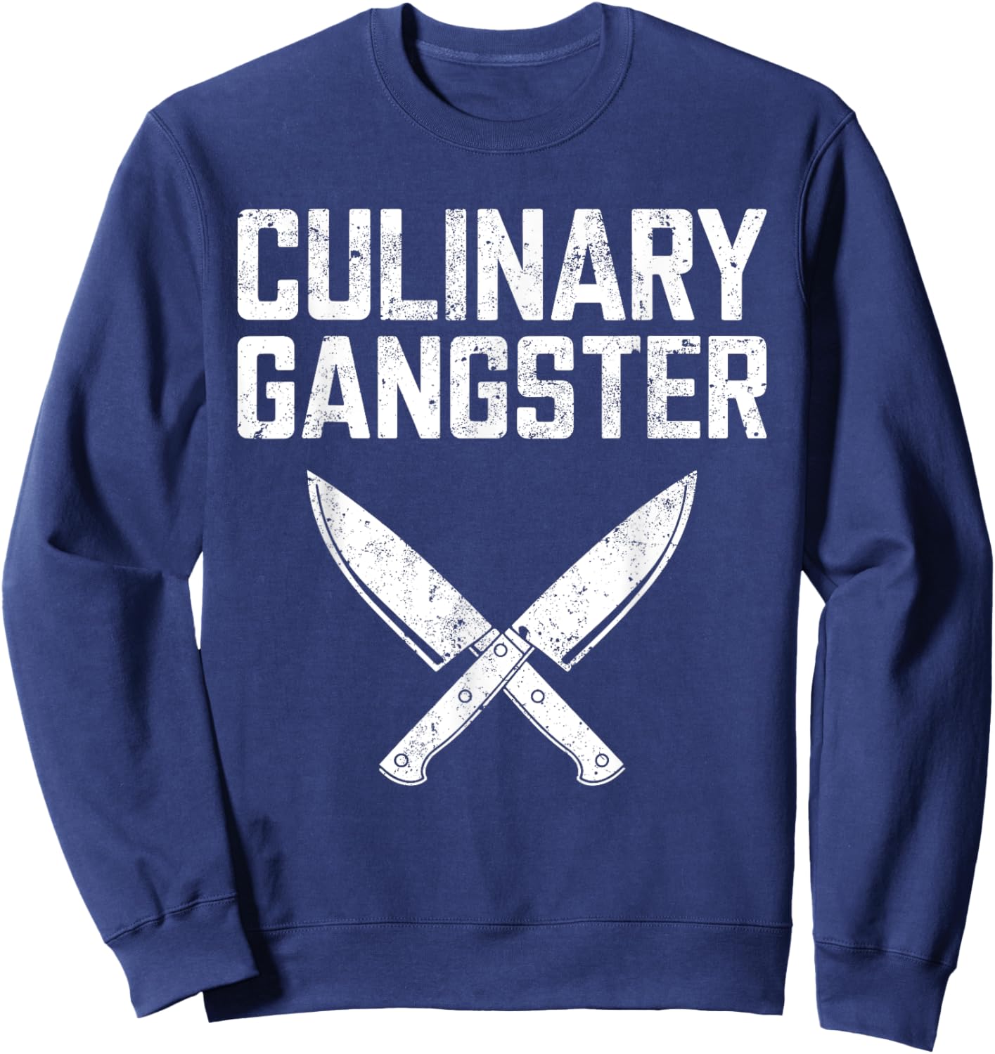 Culinary Gangster Shirt Men Women Culinary Chef Cooking Sweatshirt - Sweatshirt | Navy