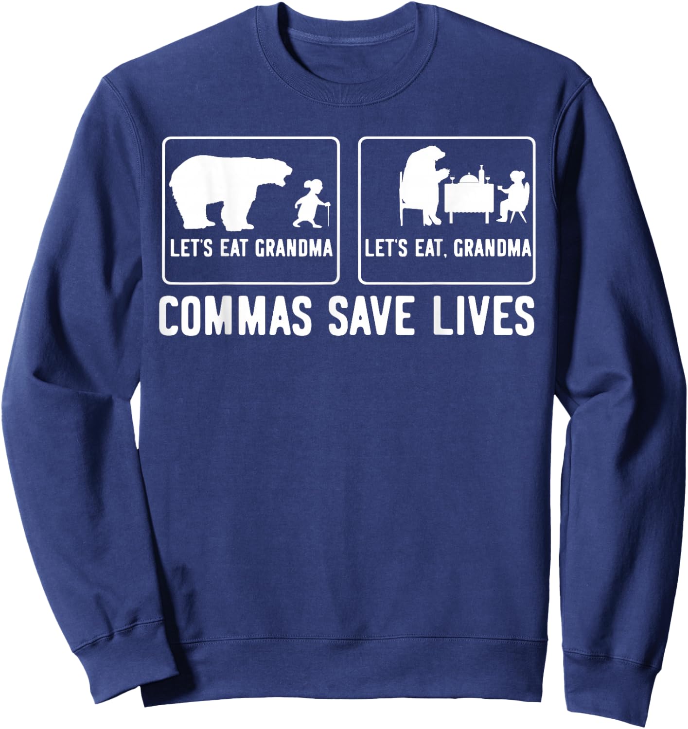 Let's Eat, Grandma Commas Save Lives Sweatshirt - Sweatshirt | Navy