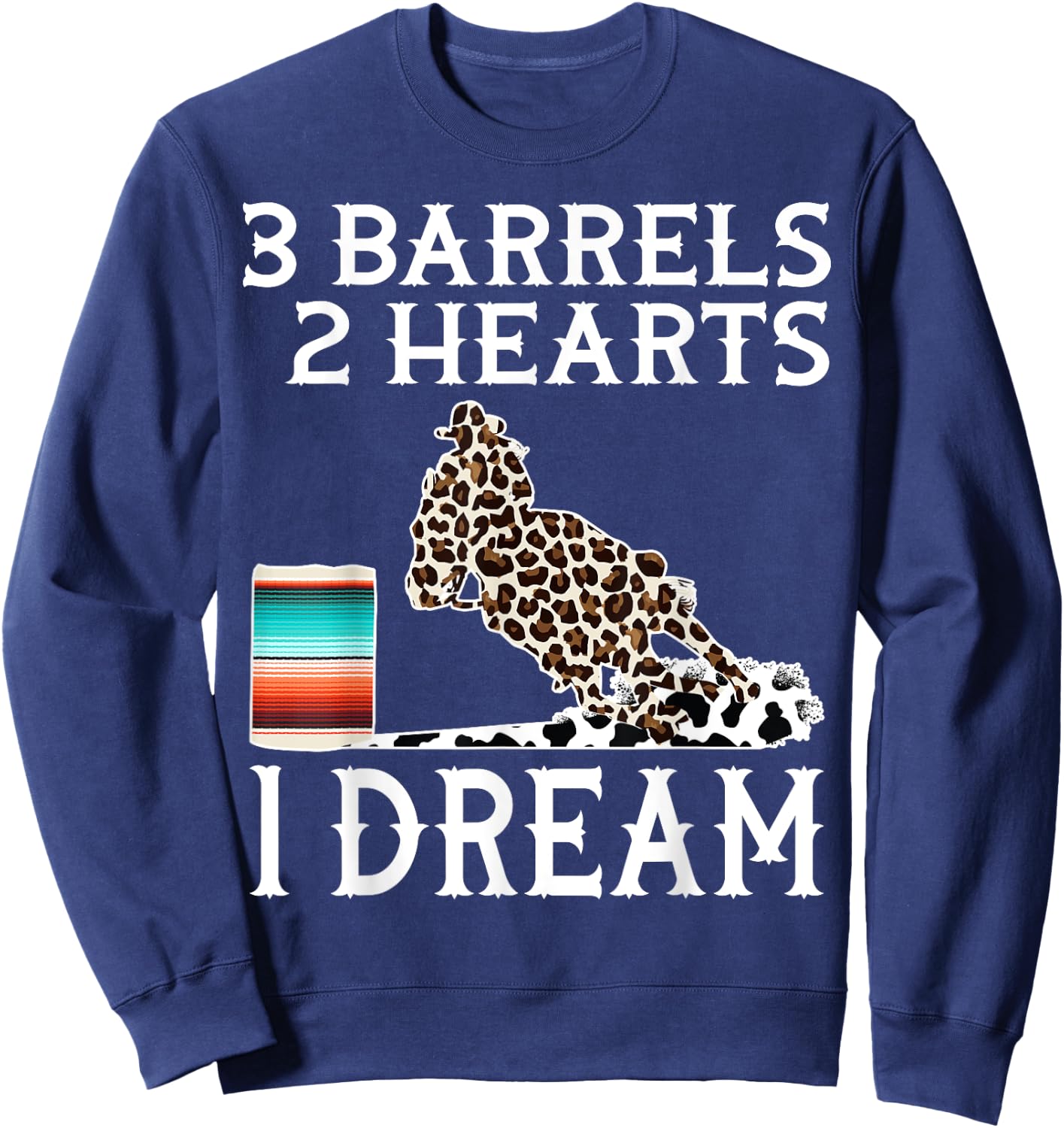 Horse Barrel Racing Western Serape Leopard Cow Rodeo Cowgirl Sweatshirt - Sweatshirt | Navy