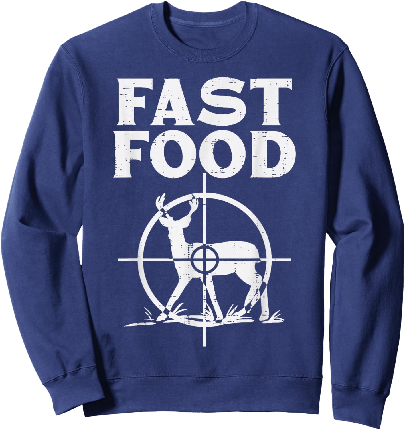Fast Food Deer Target Funny Shooting Bow Hunting Hunt Dad Sweatshirt - Sweatshirt | Navy