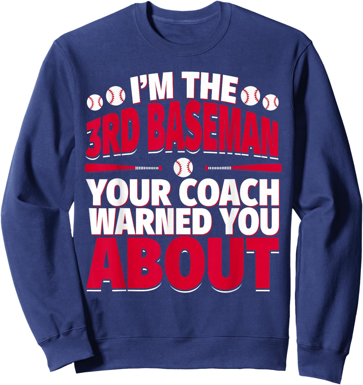 3rd Baseman Your Coach Warned You About - Cool Third Baseman Sweatshirt - Sweatshirt | Navy