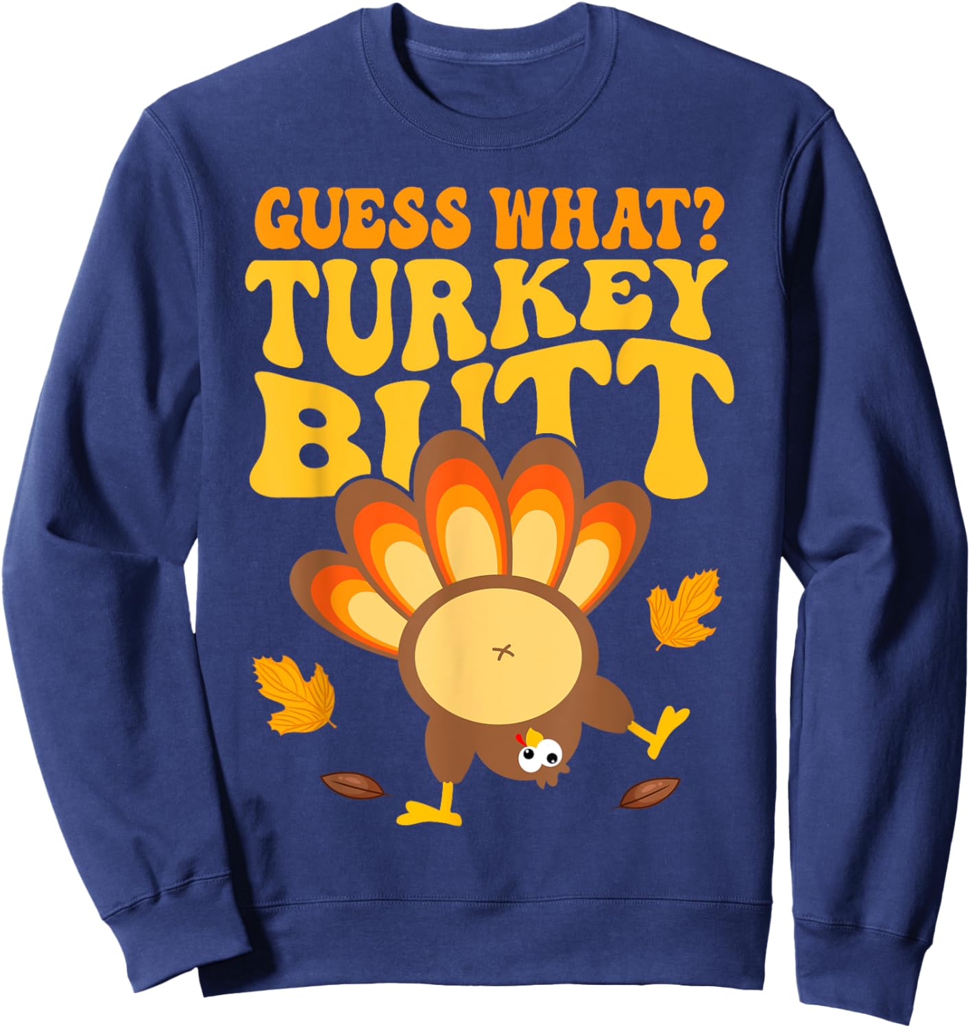 Funny Thanksgiving Guess Turkey Boys Kids Girls Women Sweatshirt - Sweatshirt | Navy