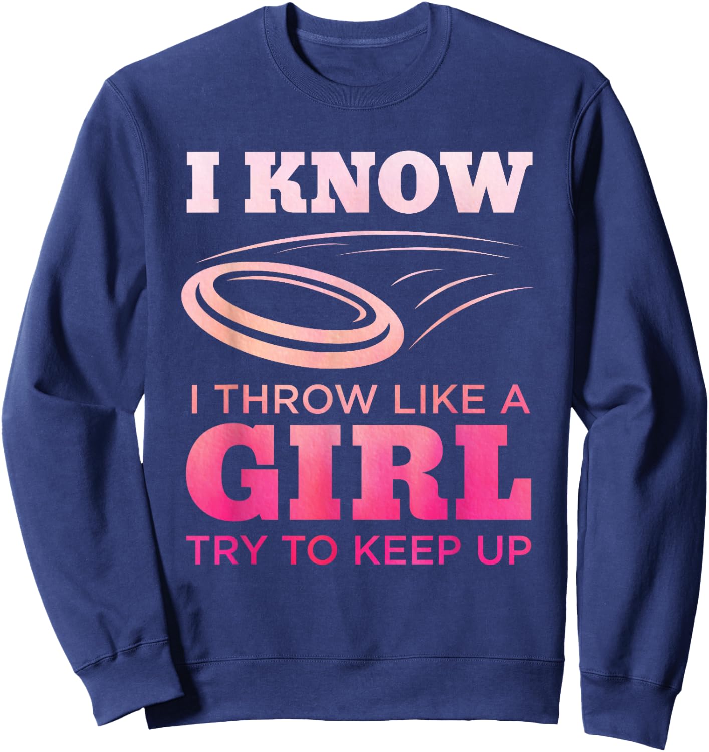 Disc Golf Girl Funny Disc Golfing Lover Player Gift Sweatshirt - Sweatshirt | Navy