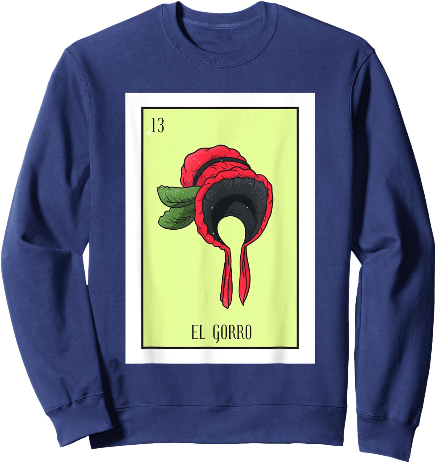 El Gorro Lottery Card Gift The Hat Card Mexican Lottery Sweatshirt - Sweatshirt | Navy