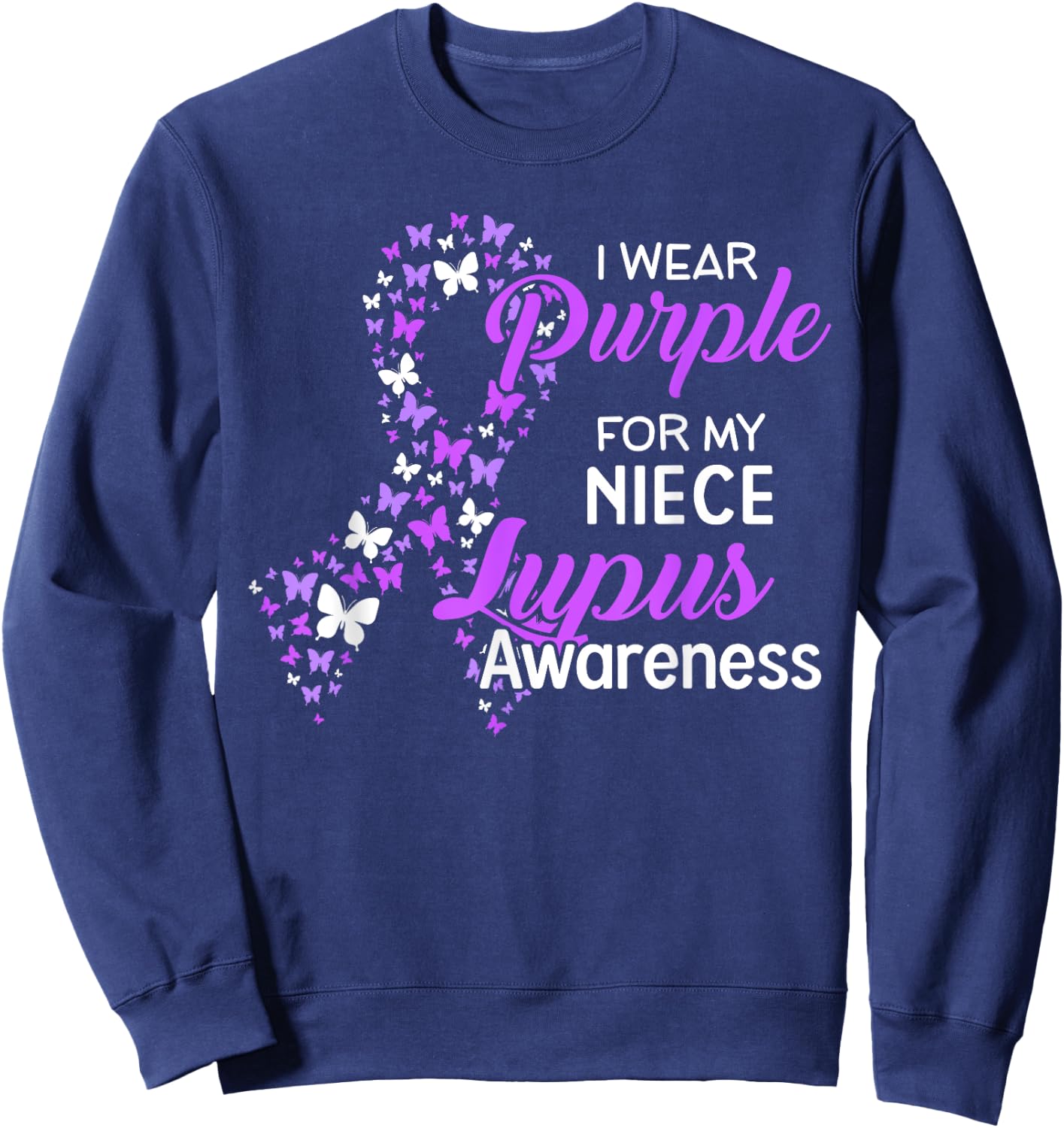 I Wear Purple For NIECE Lupus Awareness gifts Sweatshirt - Sweatshirt | Navy