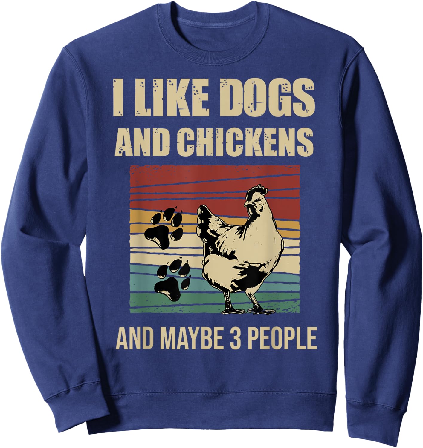 I Like Dogs And Chickens And Maybe 3 People Vintage Sweatshirt - Sweatshirt | Navy
