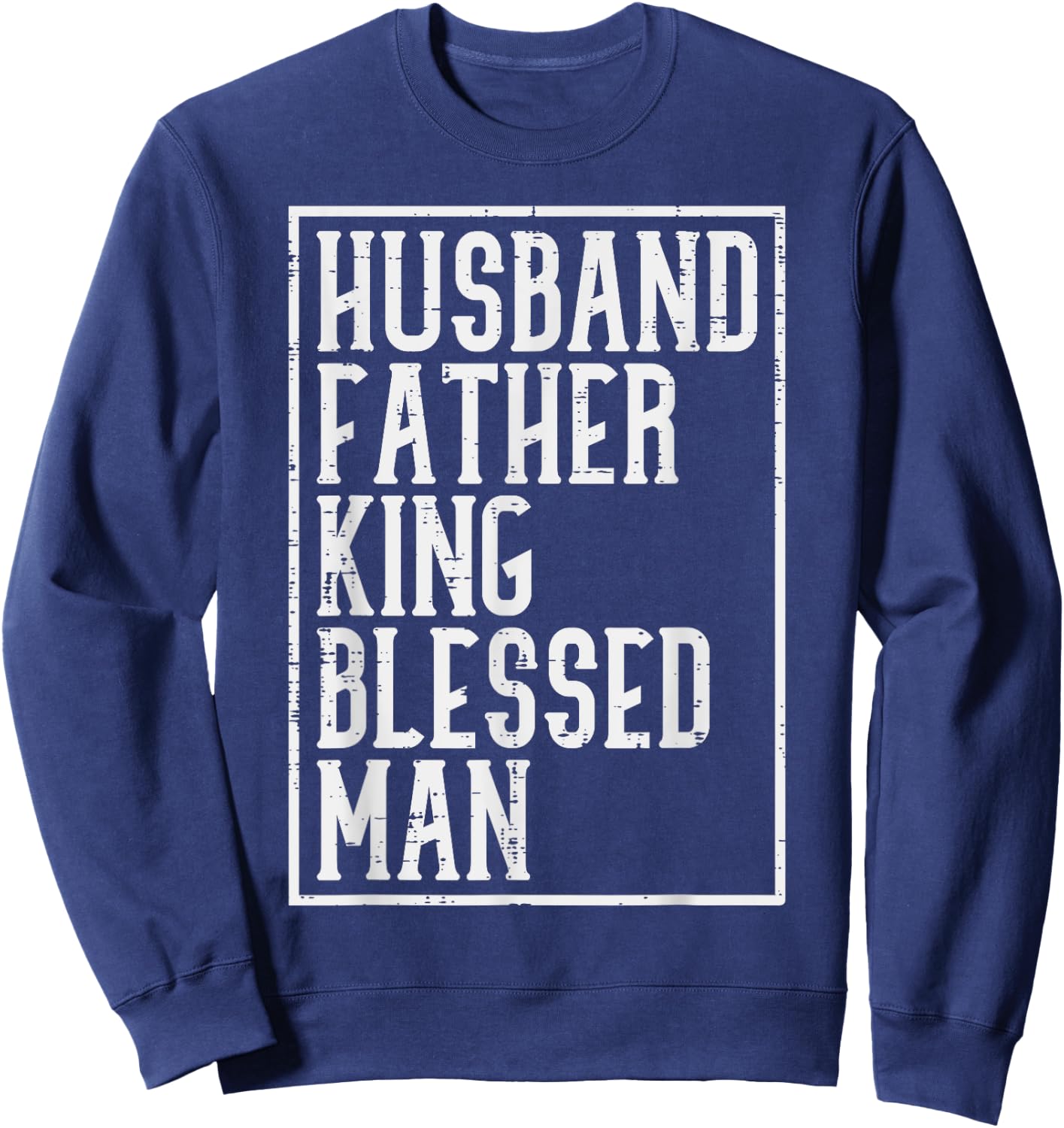 Husband Father King Shirt Blessed Man Black Pride Dad Gift Sweatshirt - Sweatshirt | Navy