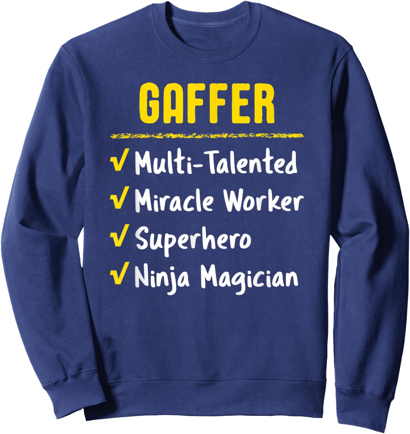Gaffer Talented Miracle Worker Superhero Ninja Funny Gift Sweatshirt - Sweatshirt | Navy