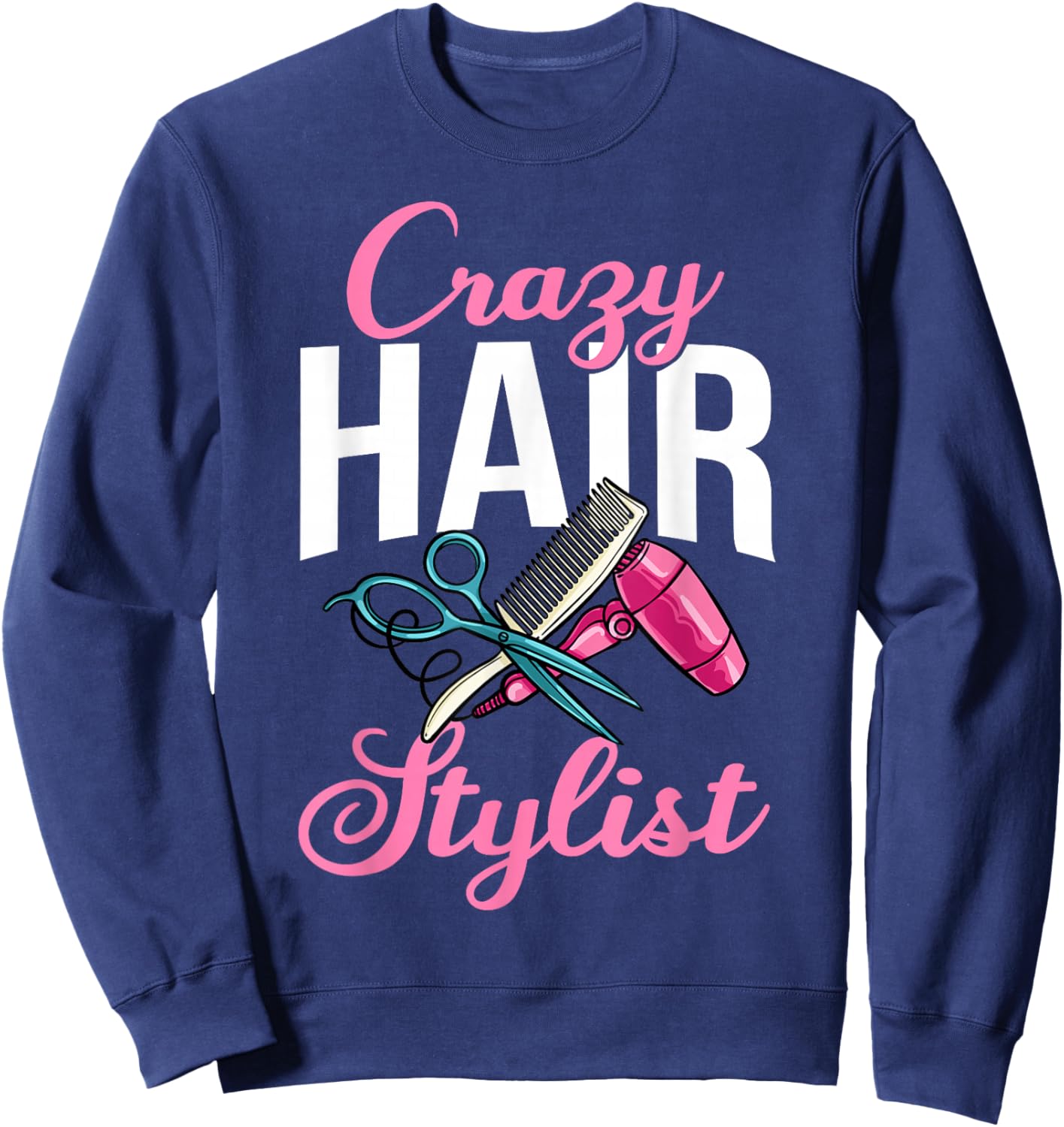 Hairstylist Hairdressing Hairdresser Hair Stylist Sweatshirt - Sweatshirt | Navy