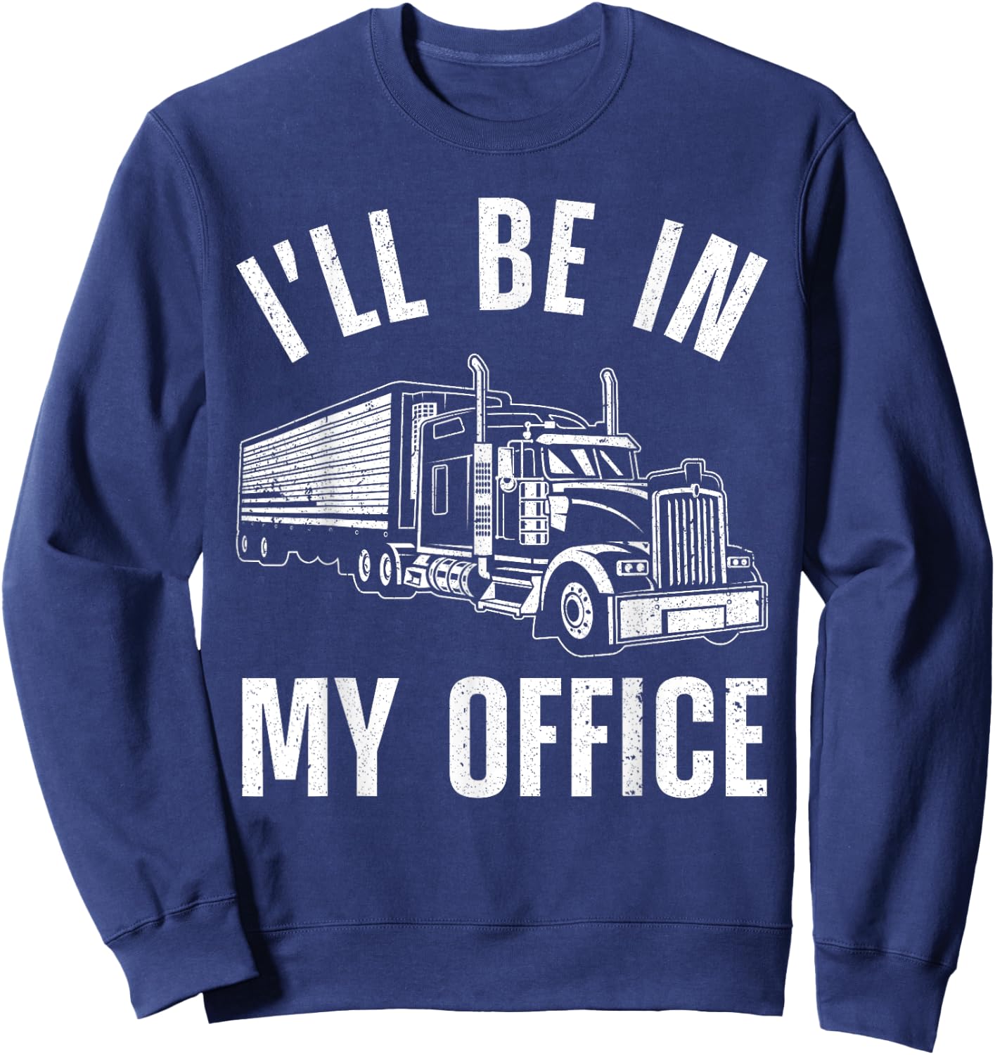 Funny Trucker Art Women Big Rig Trucker Truck Driver Sweatshirt - Sweatshirt | Navy