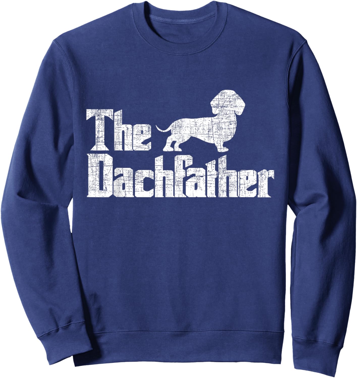 The Dachfather - Dachshund Father's Day Pet Dog Lover Sweatshirt - Sweatshirt | Navy