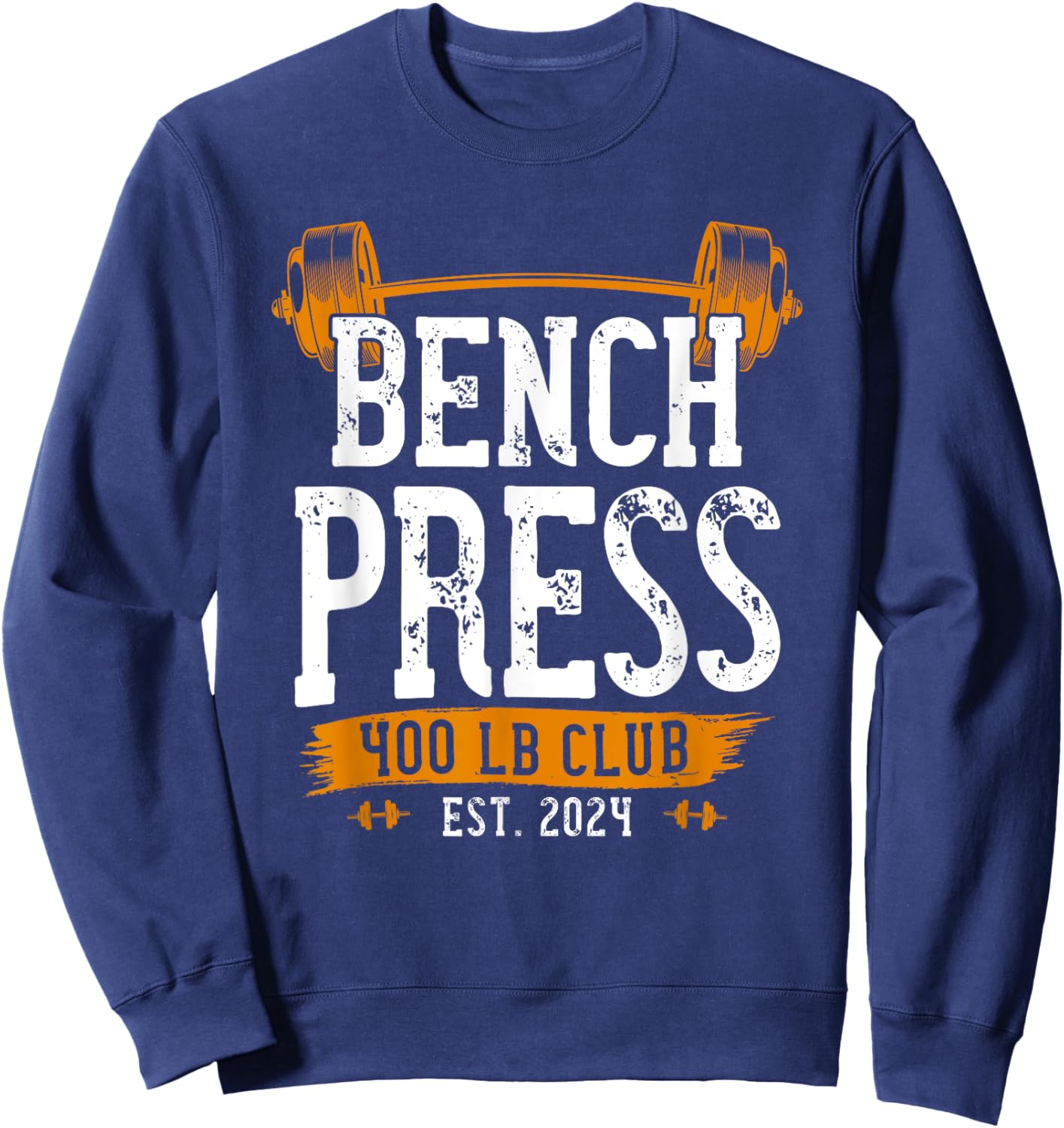 400 Pound Bench Press Club Benchpress Gym Workout Sweatshirt - Sweatshirt | Navy