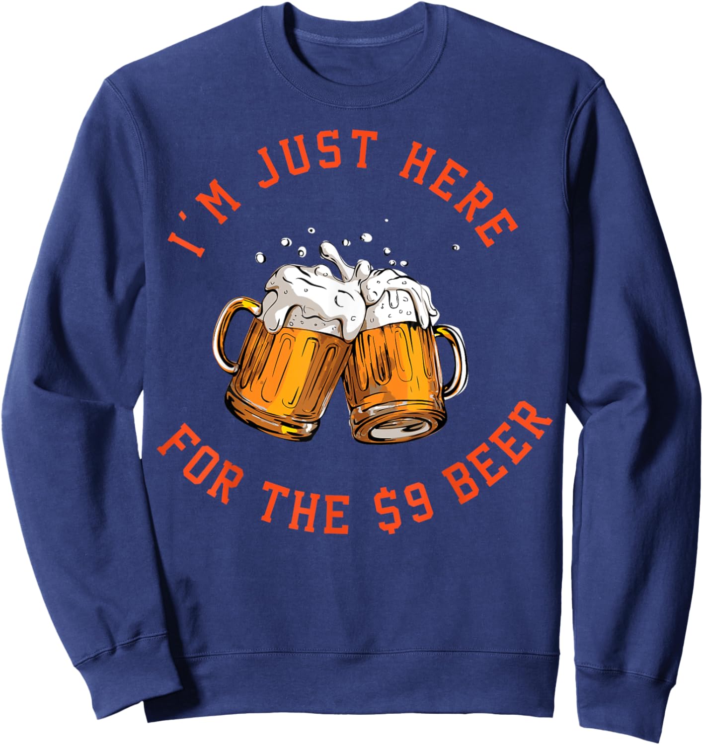 I'm Just Here For The $9 Beer Sweatshirt - Sweatshirt | Navy