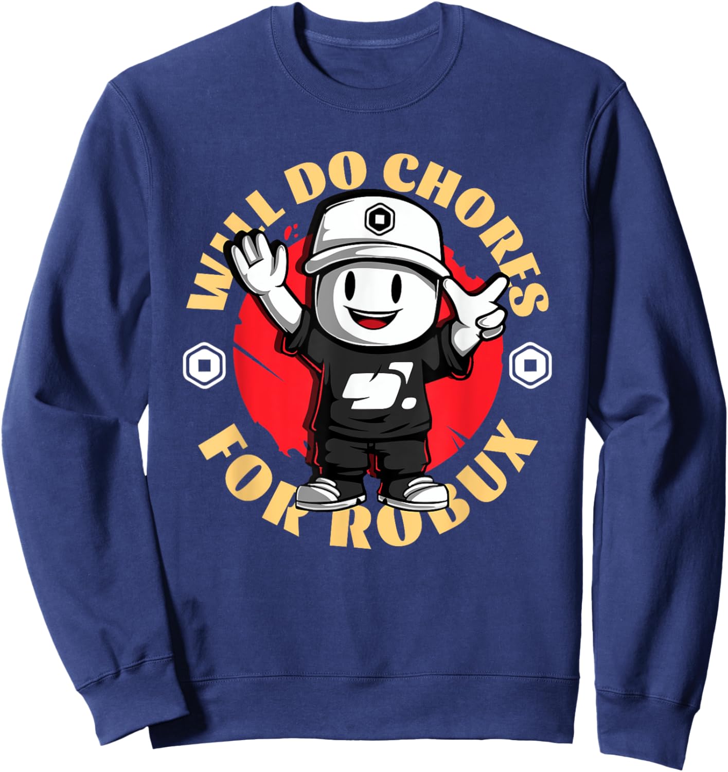 Will Do Chores for Robux - Funny Gaming Design Sweatshirt - Sweatshirt | Navy