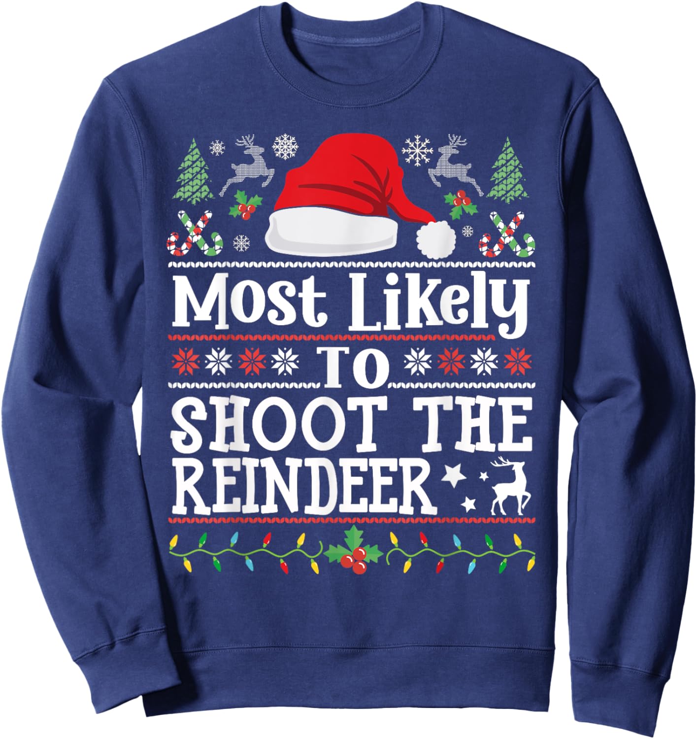 Most likely to Shoot the Reindeer- Hunting Christmas Hunter Sweatshirt - Sweatshirt | Navy