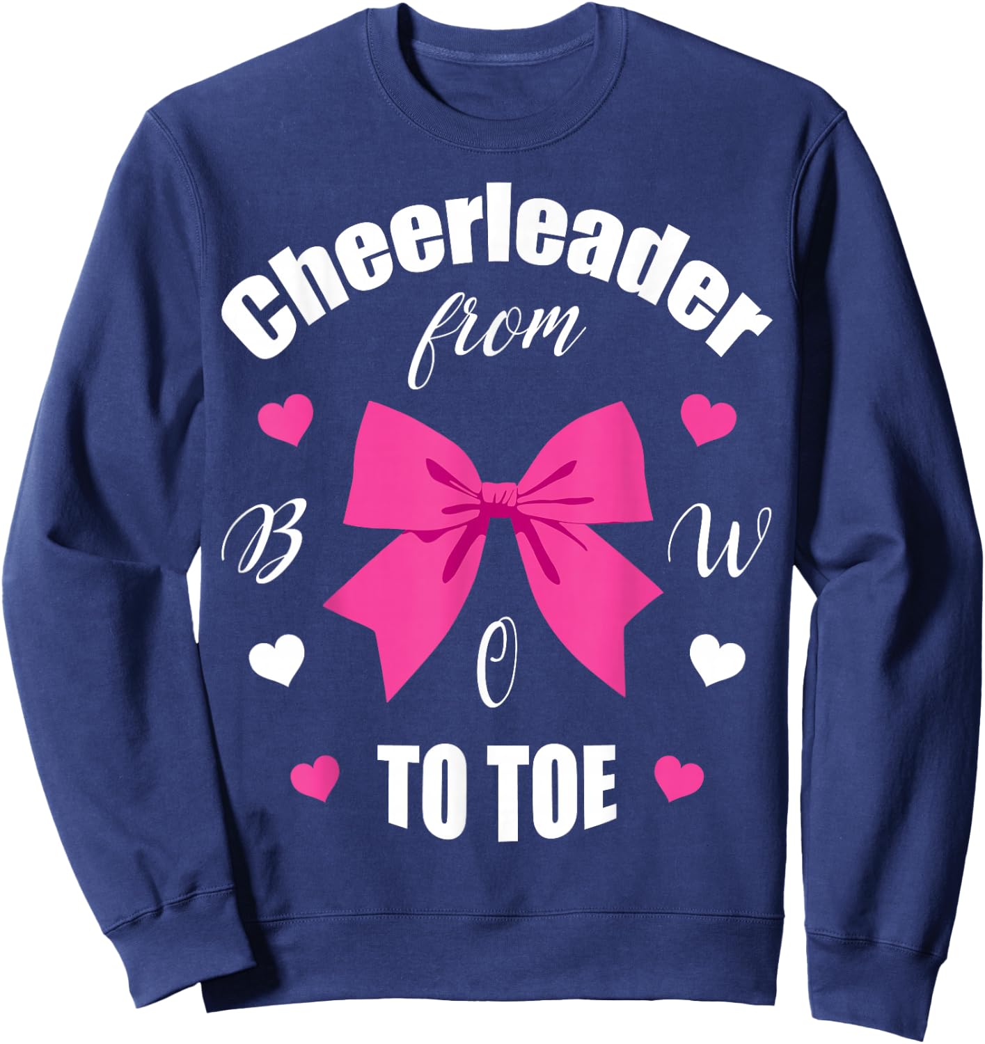 Cheerleader From Bow 2 Toe T Shirt Cheerleading Girl Gift Sweatshirt - Sweatshirt | Navy