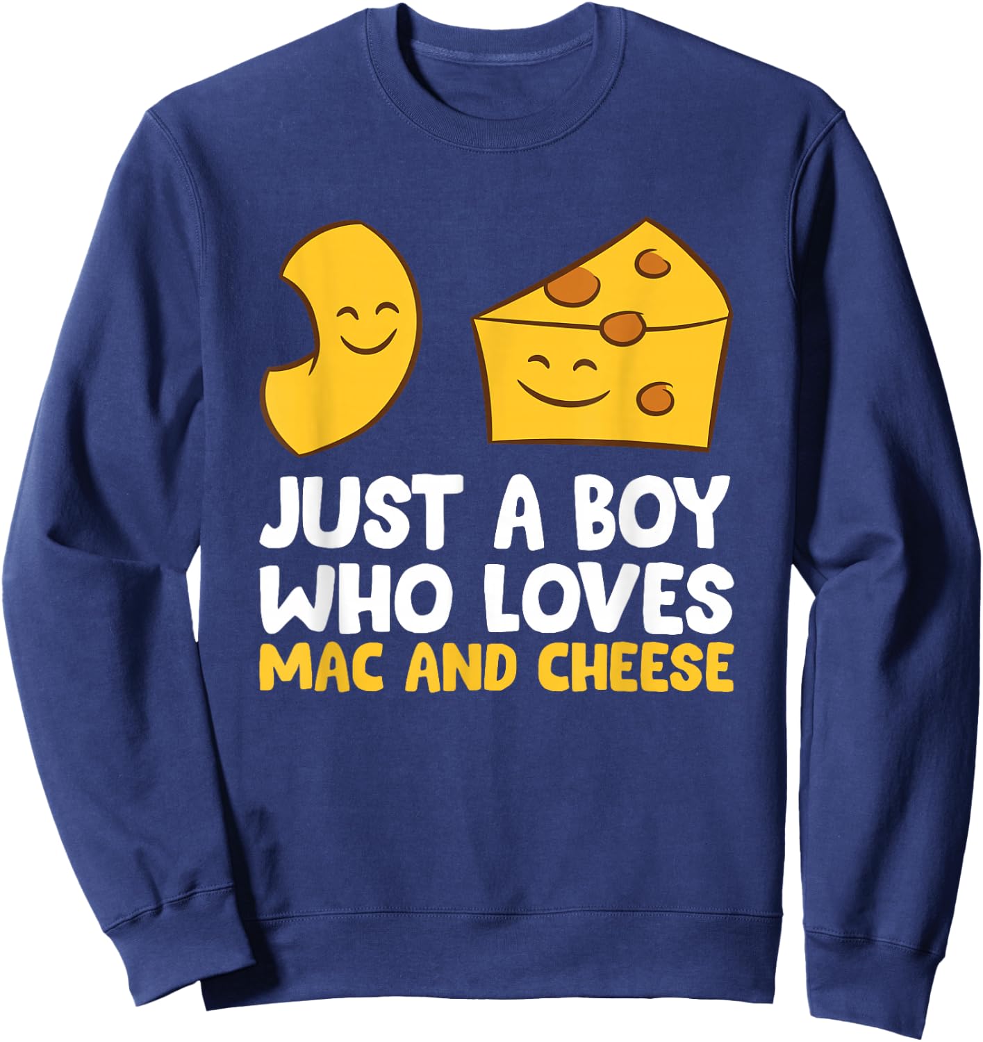 Macaroni and Cheese Just a Boy Who Loves Mac and Cheese Sweatshirt - Sweatshirt | Navy