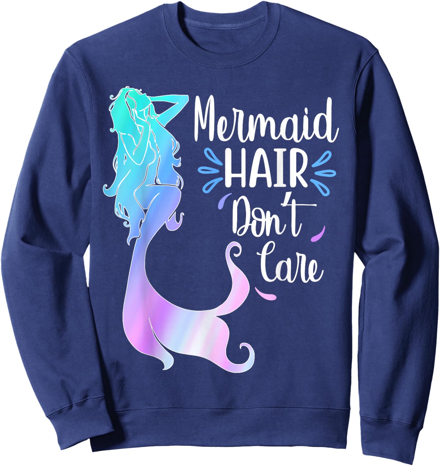 Mermaid Hair Don't Care Watercolor Mermaid Lovers Swim Hair Sweatshirt - Sweatshirt | Navy