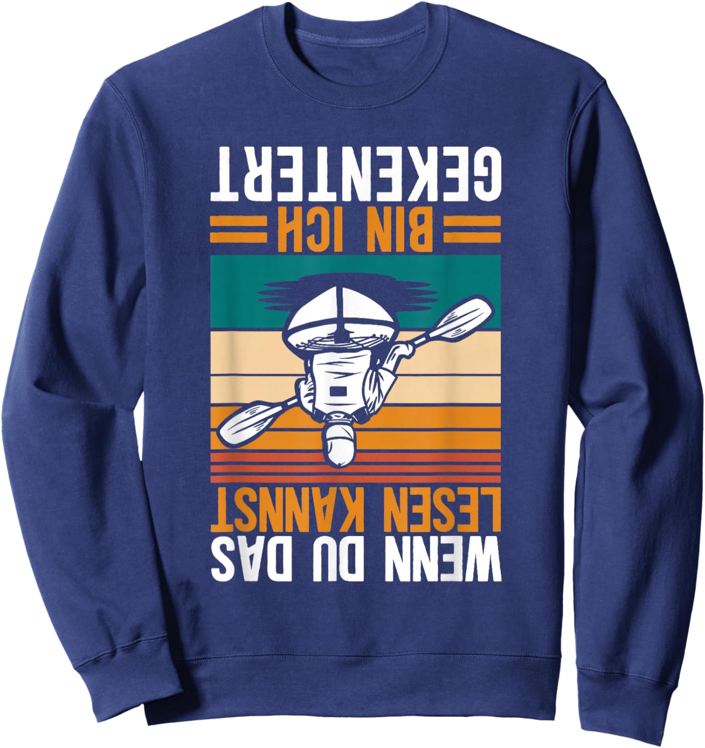 Kajak Kanu Wenn Du Das Lesen Kannst Bin Ich Gekentert Sweatshirt - Sweatshirt | Navy